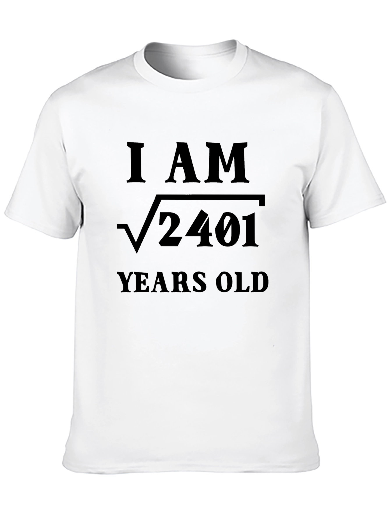 Black I Am √2401 Years Old Funny Math T-Shirt view 10