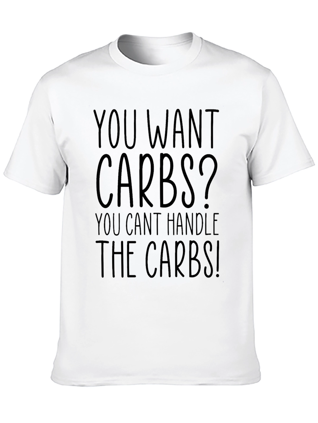 Black Carbs Graphic Tee - You Can't Handle the Carbs! T-Shirt view 10
