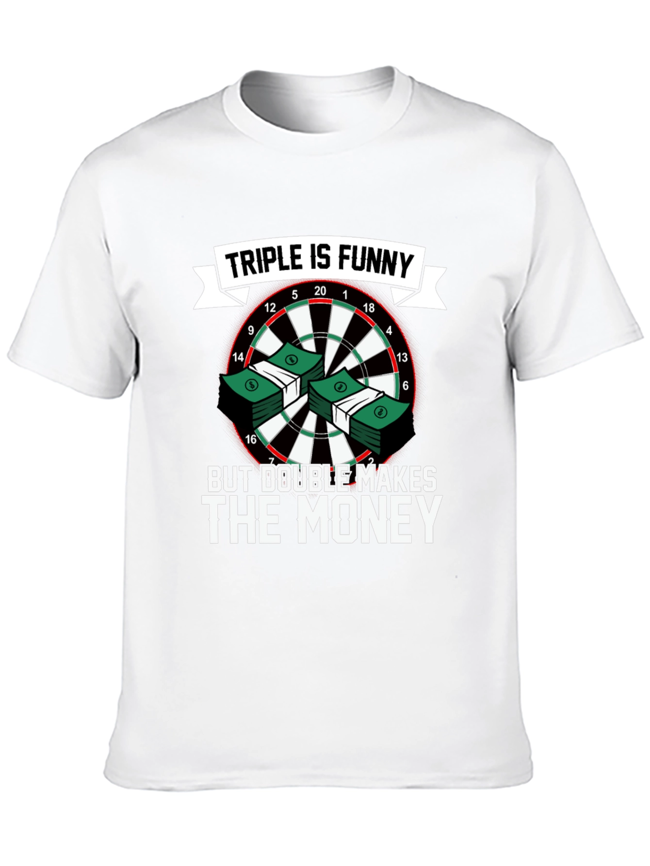 Black Triple is Funny T-Shirt - Dartboard & Money Design view 10