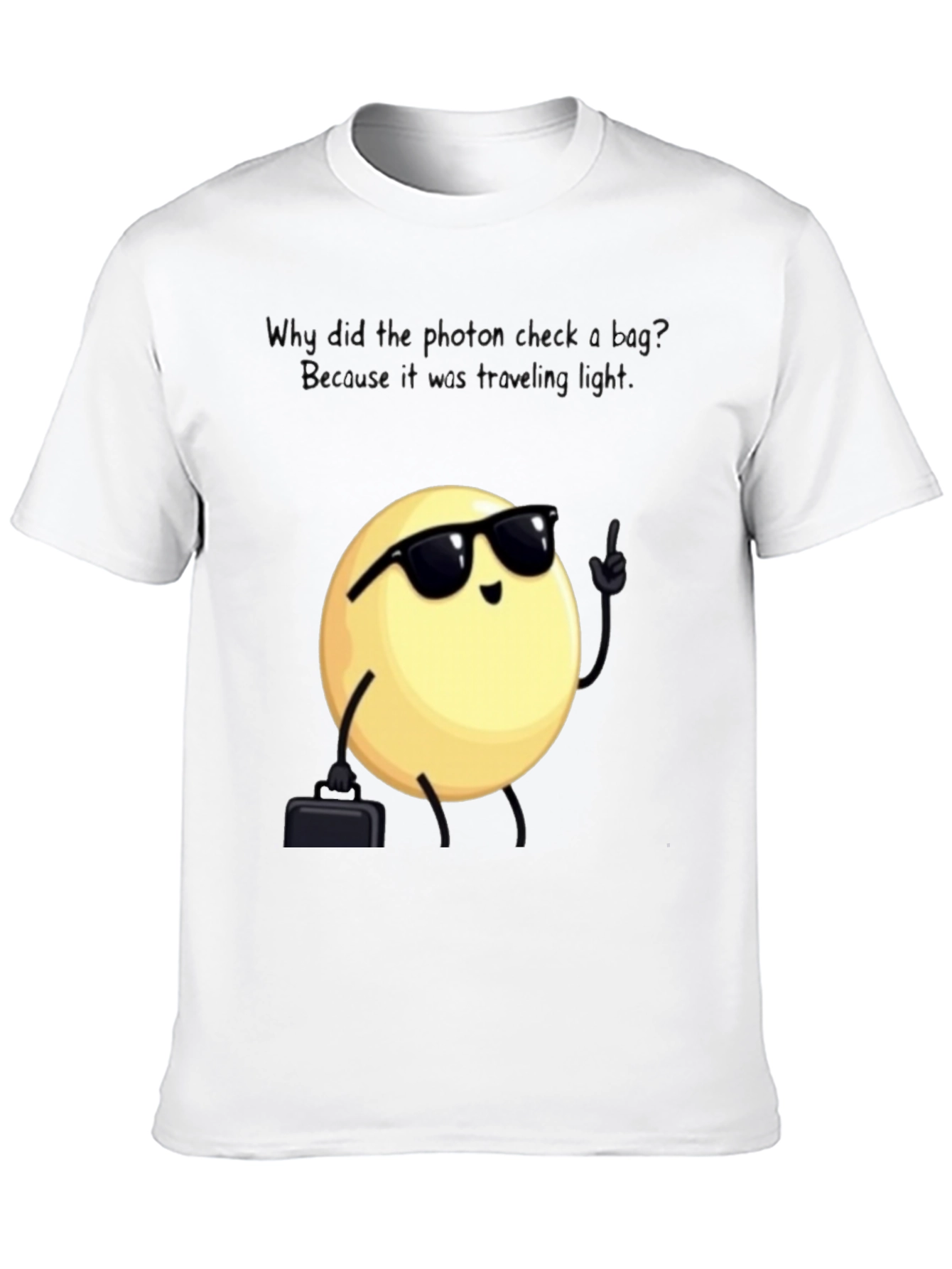 Black Funny Physics Pun T-Shirt: Traveling Light Photon view 10