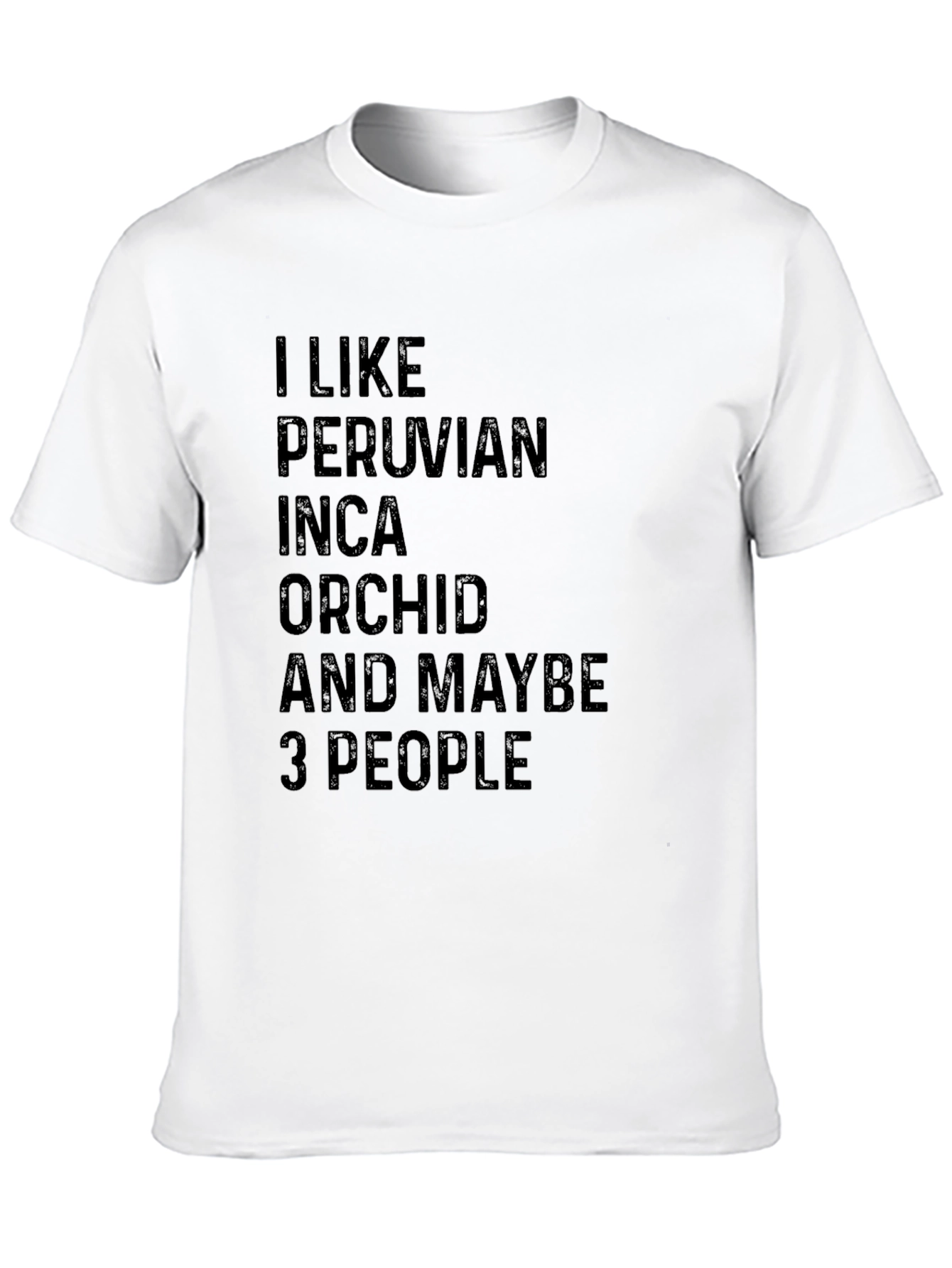 Black Peruvian Inca Orchid T-Shirt: I Like & Maybe 3 People Black Tee view 10