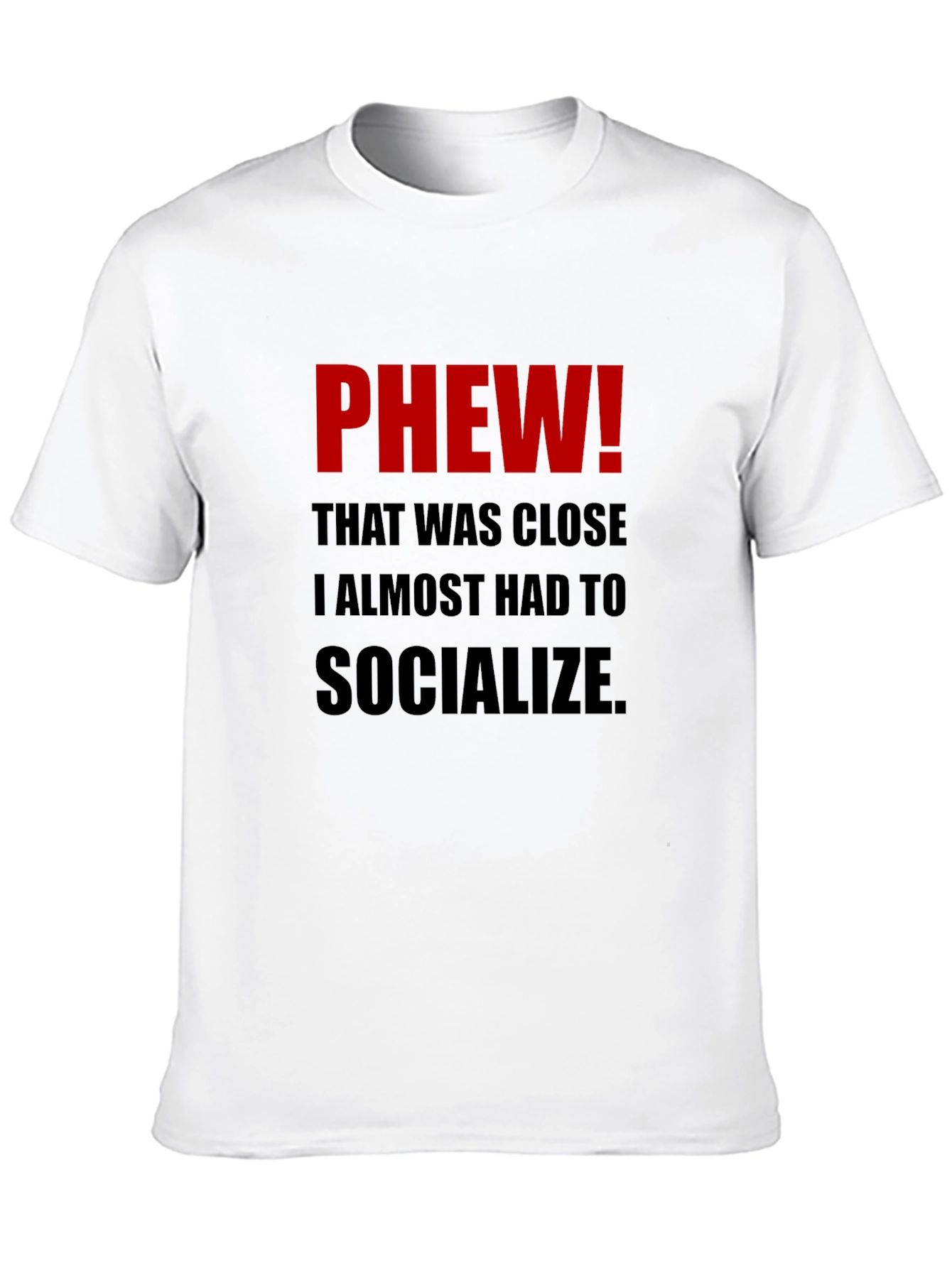 Black Phew! Socialize T-Shirt - Introvert Humor view 10