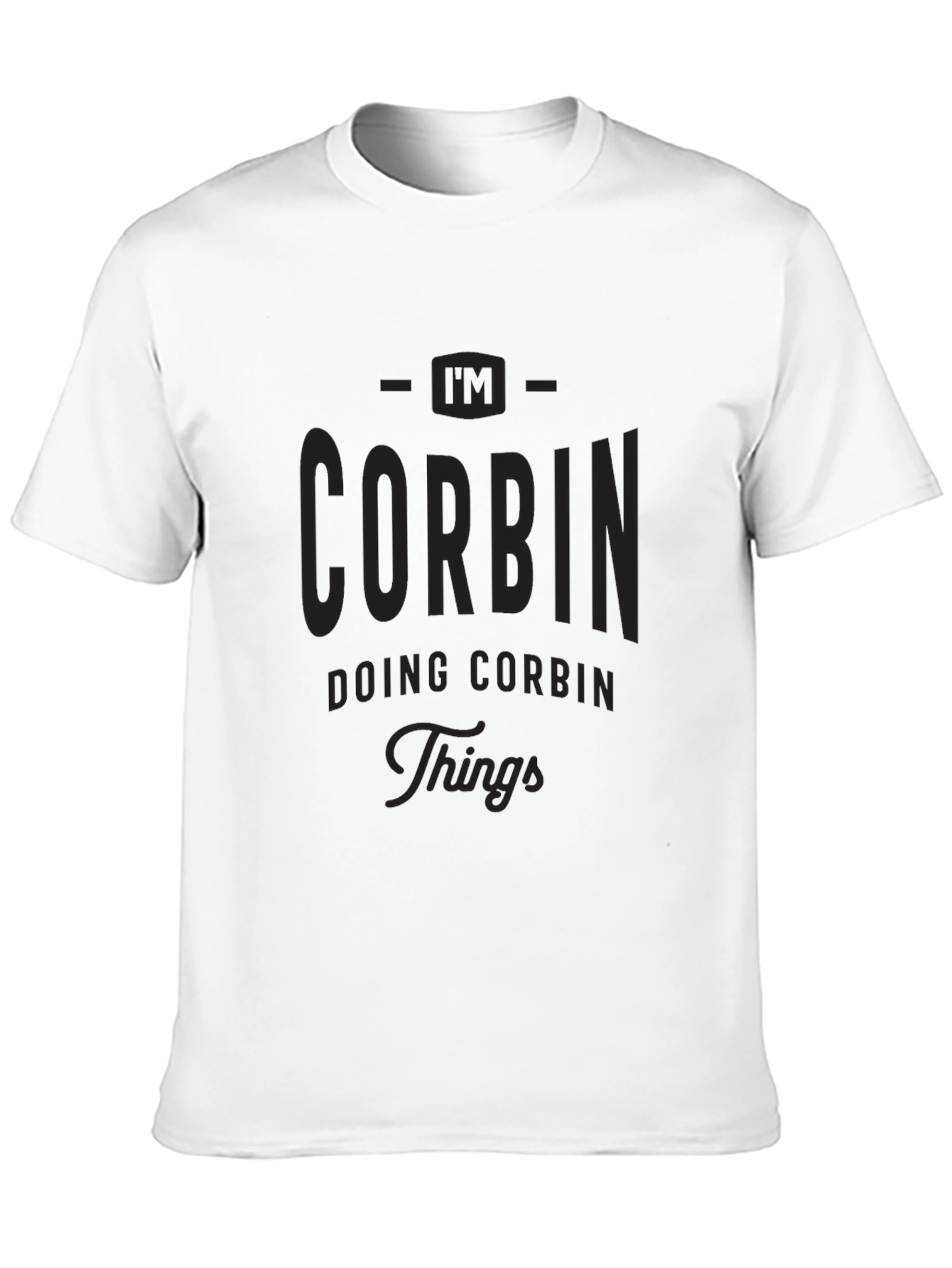 Black I'm Corbin Doing Corbin Things - Black T-Shirt view 10