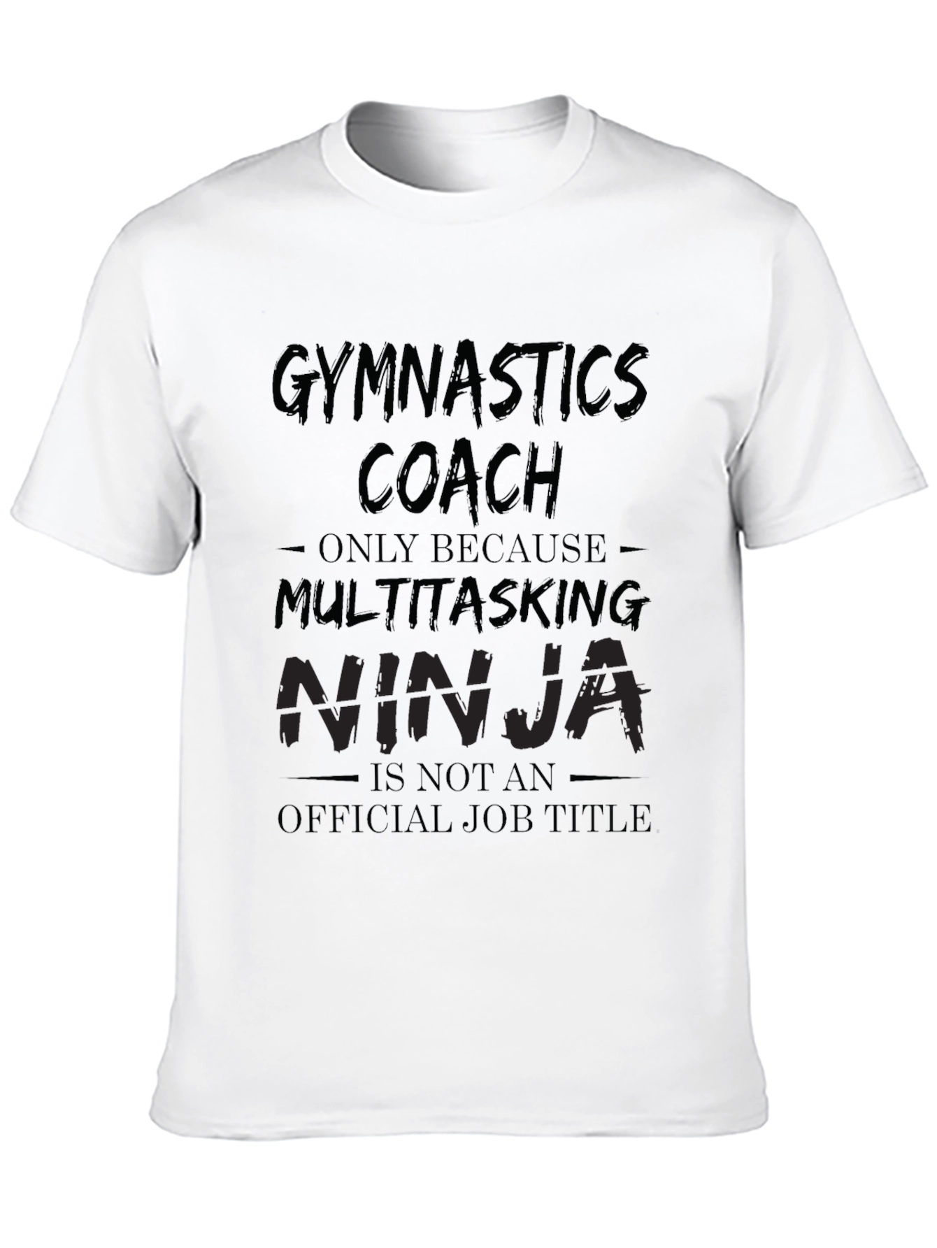 Black Gymnastics Coach Multitasking Ninja T-Shirt view 10