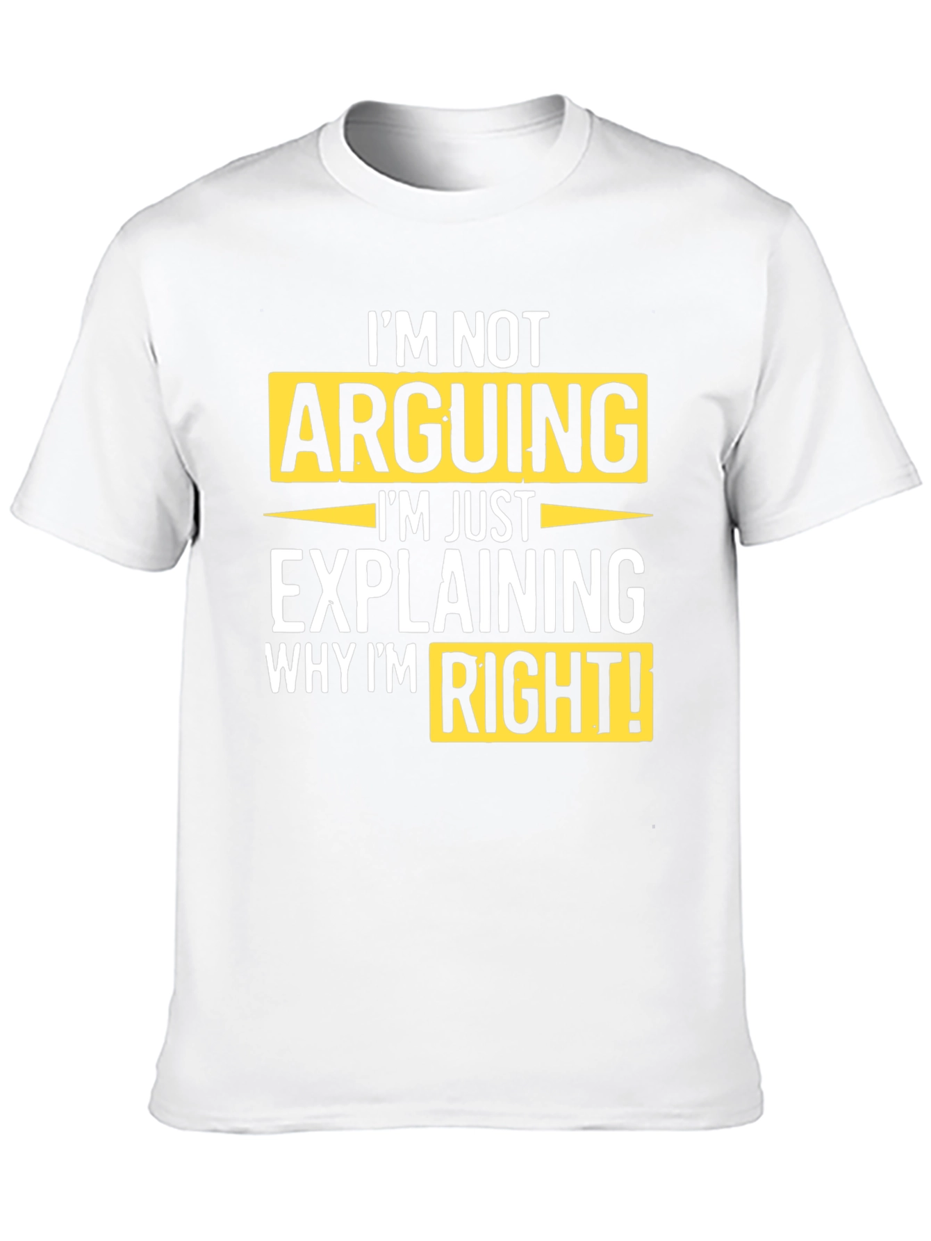 Black I'm Not Arguing T-Shirt view 10