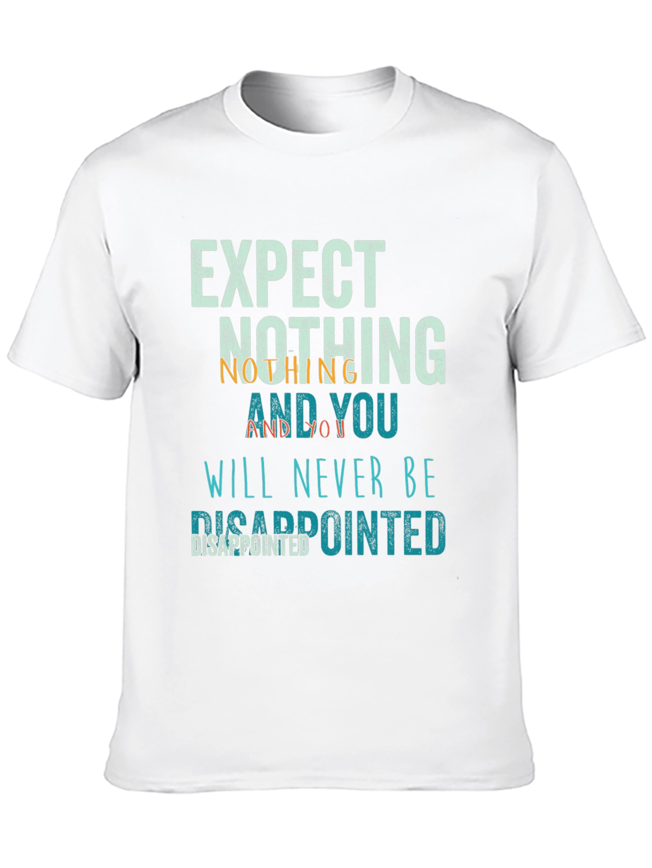 Black Expect Nothing Disappointed T-Shirt view 10