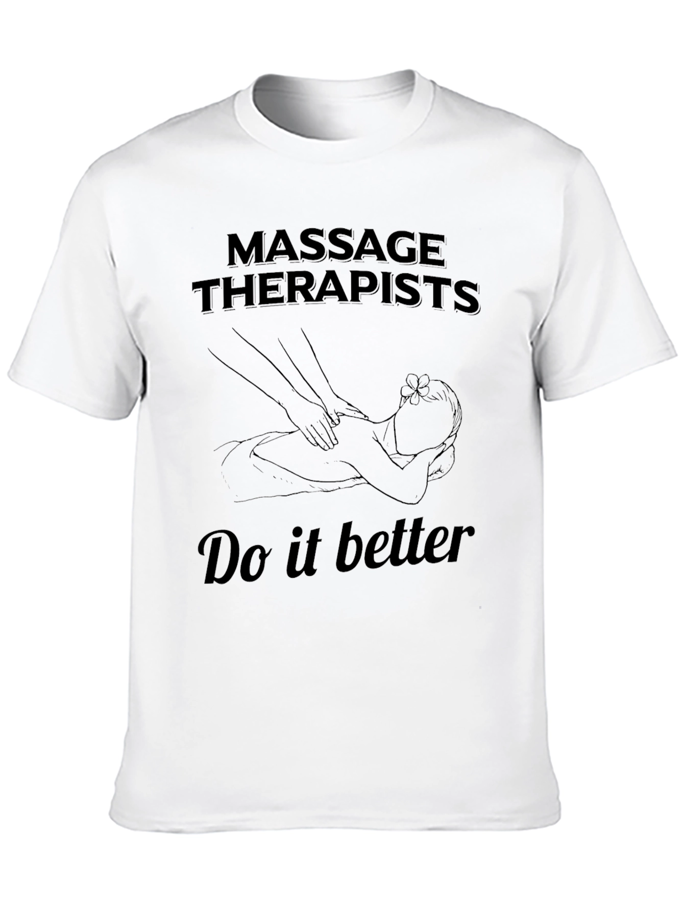 Black Massage Therapists Do It Better T-Shirt view 10