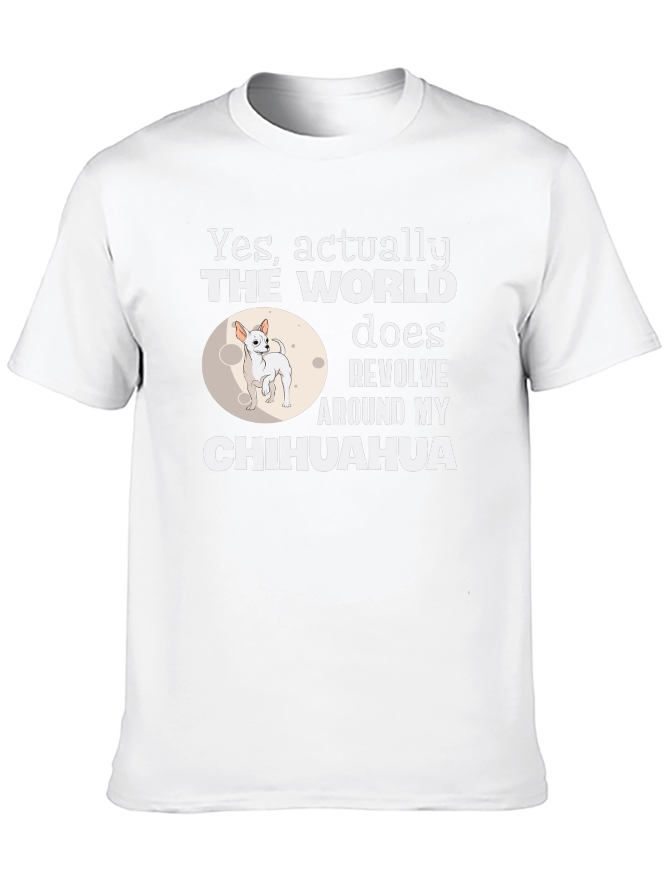 Black Chihuahua World Revolves Around Me T-Shirt view 10