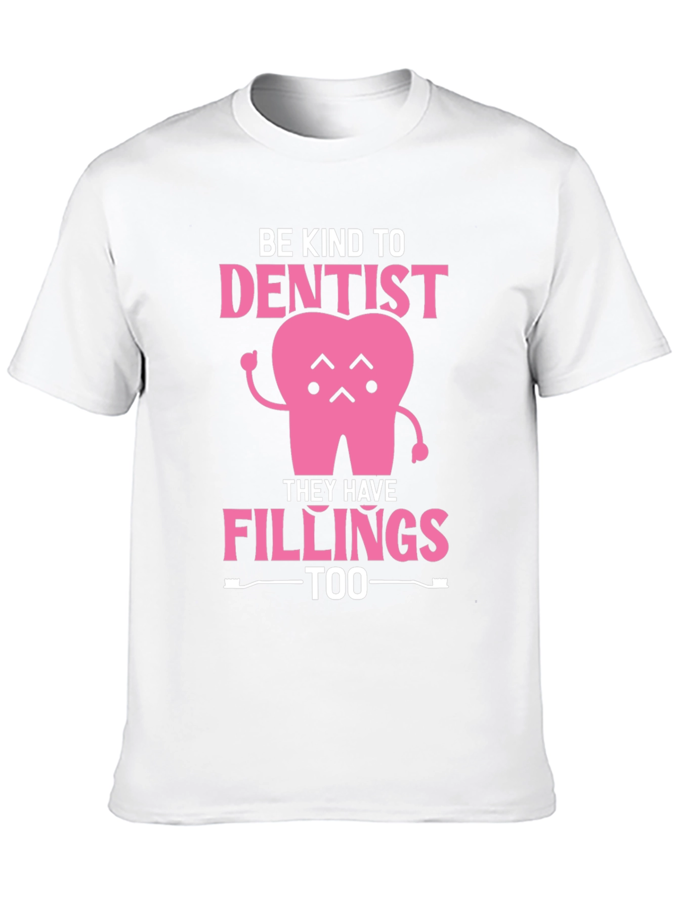 Black Be Kind to Dentist - Fillings Too! Black T-Shirt view 10