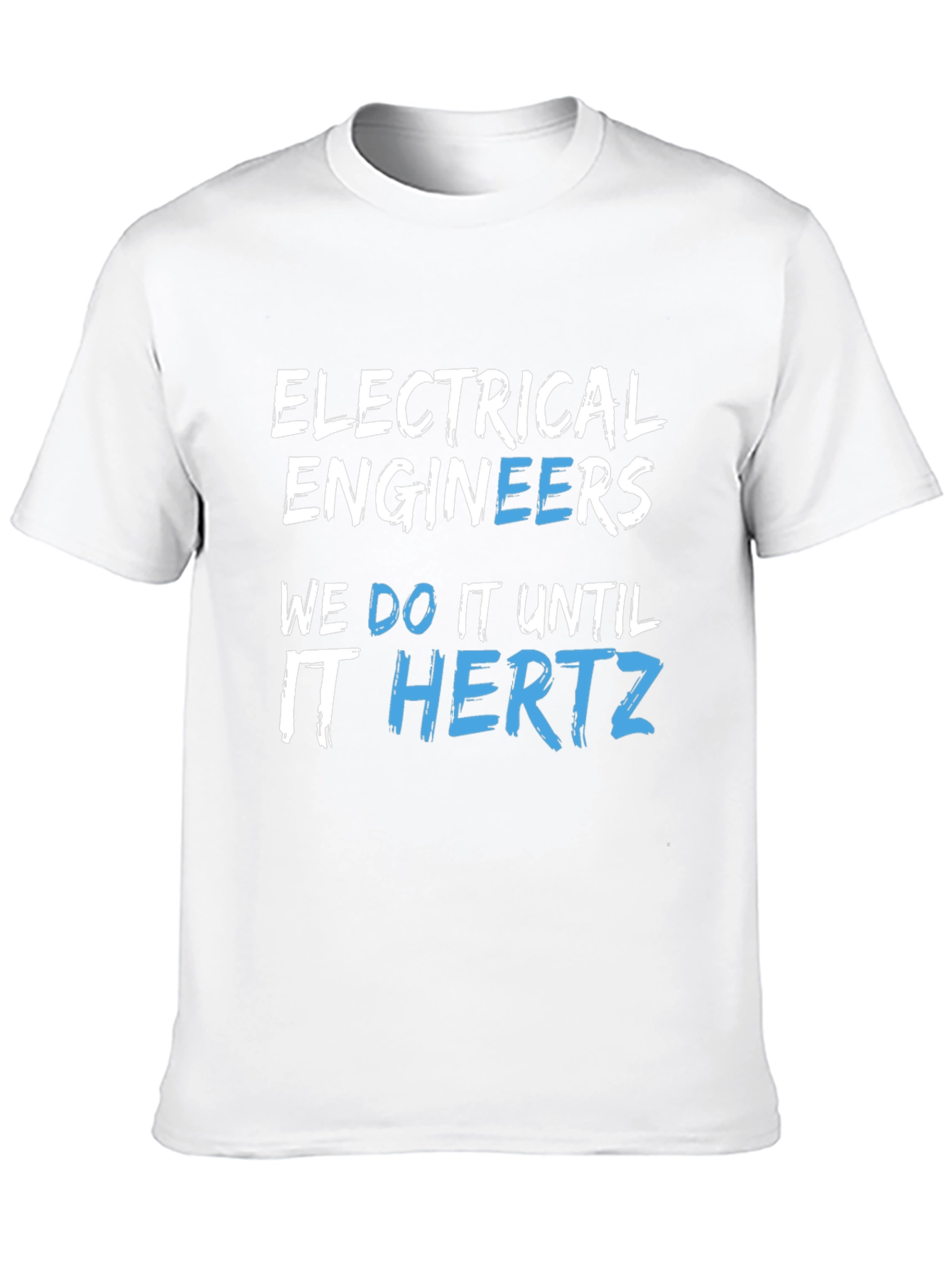 Black Electrical Engineers We Do It Until It Hertz Black T-Shirt view 10