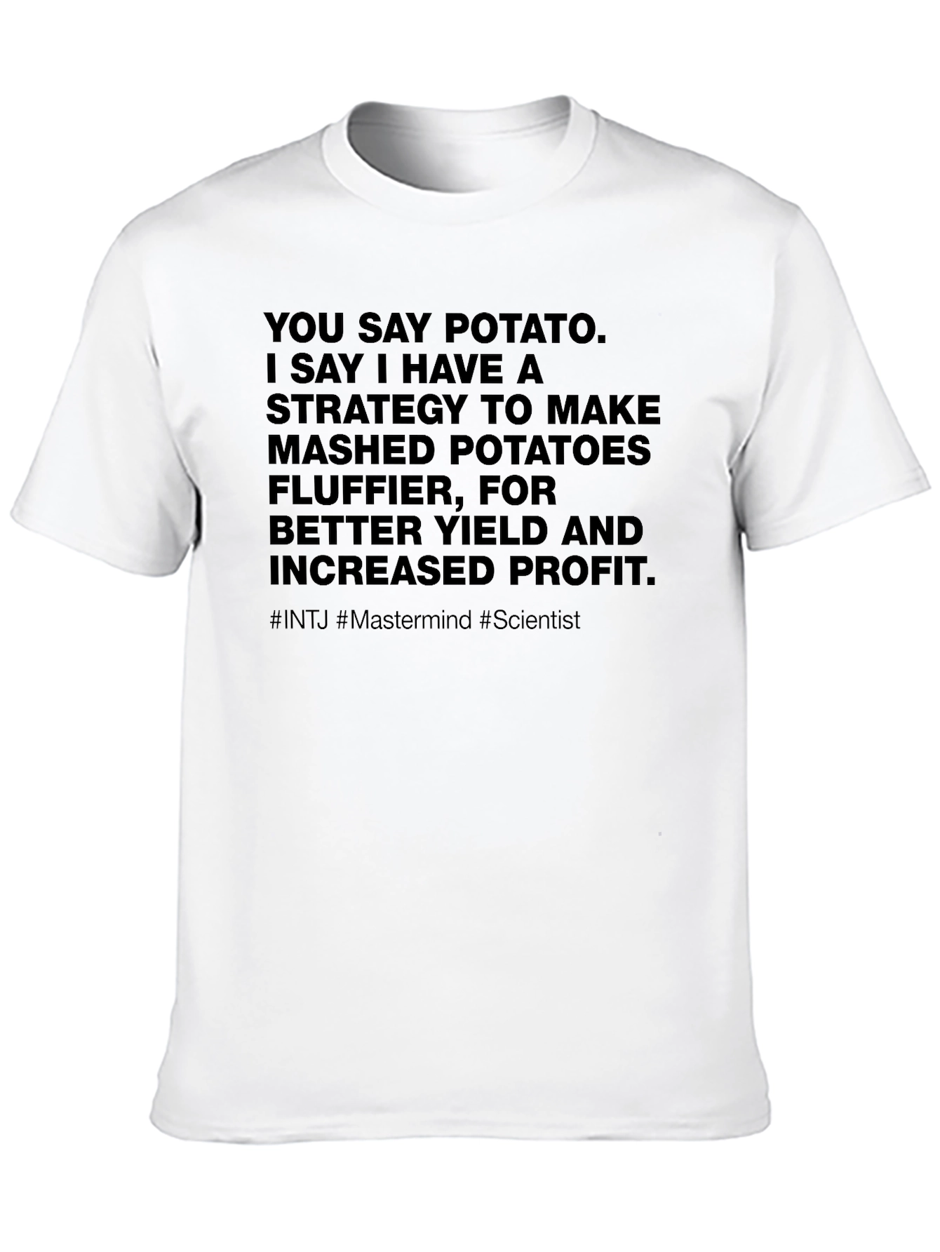 Black Potato Strategy T-Shirt -  INTJ Mastermind Scientist Tee view 10