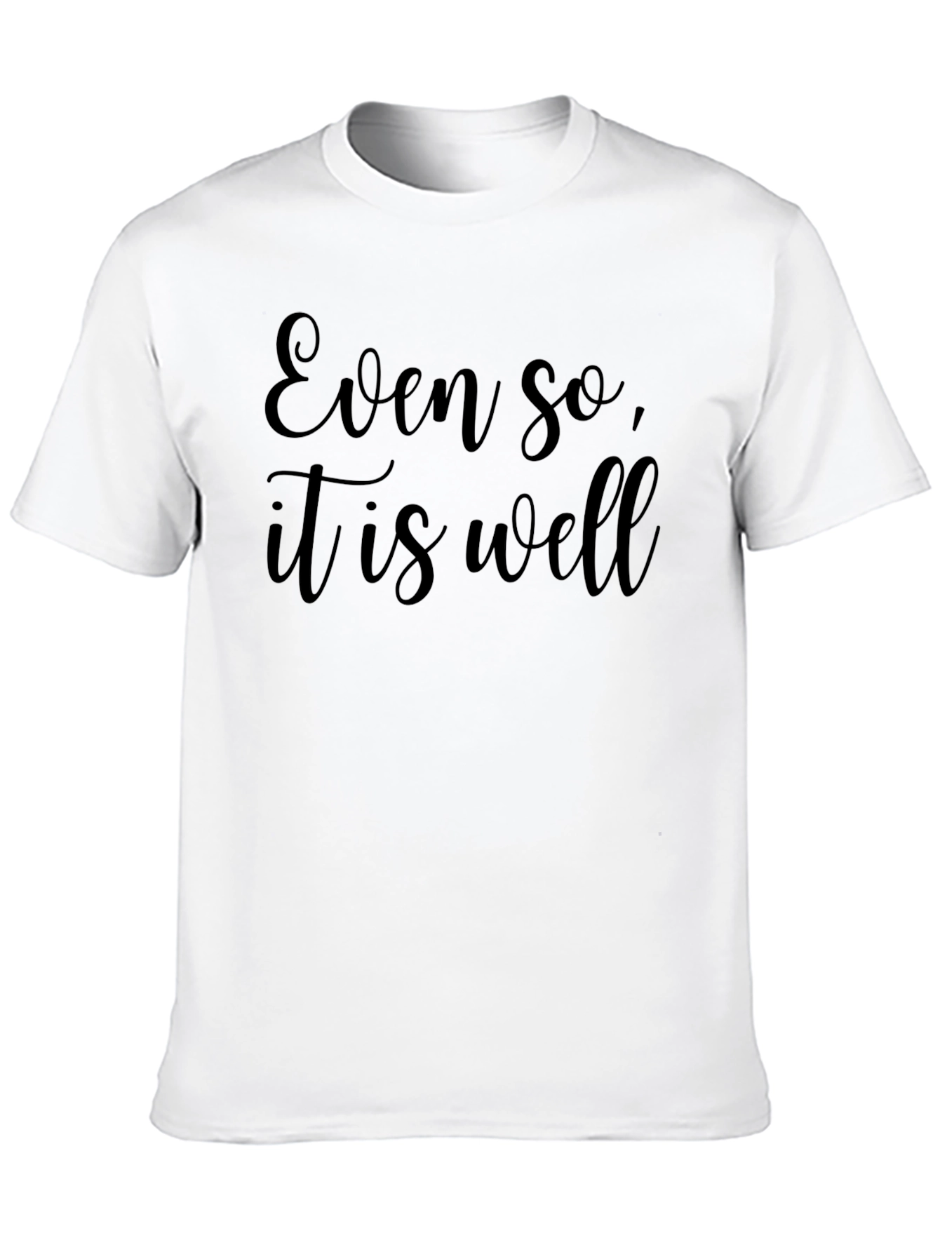 Black Even So, It is Well - Black T-Shirt view 10