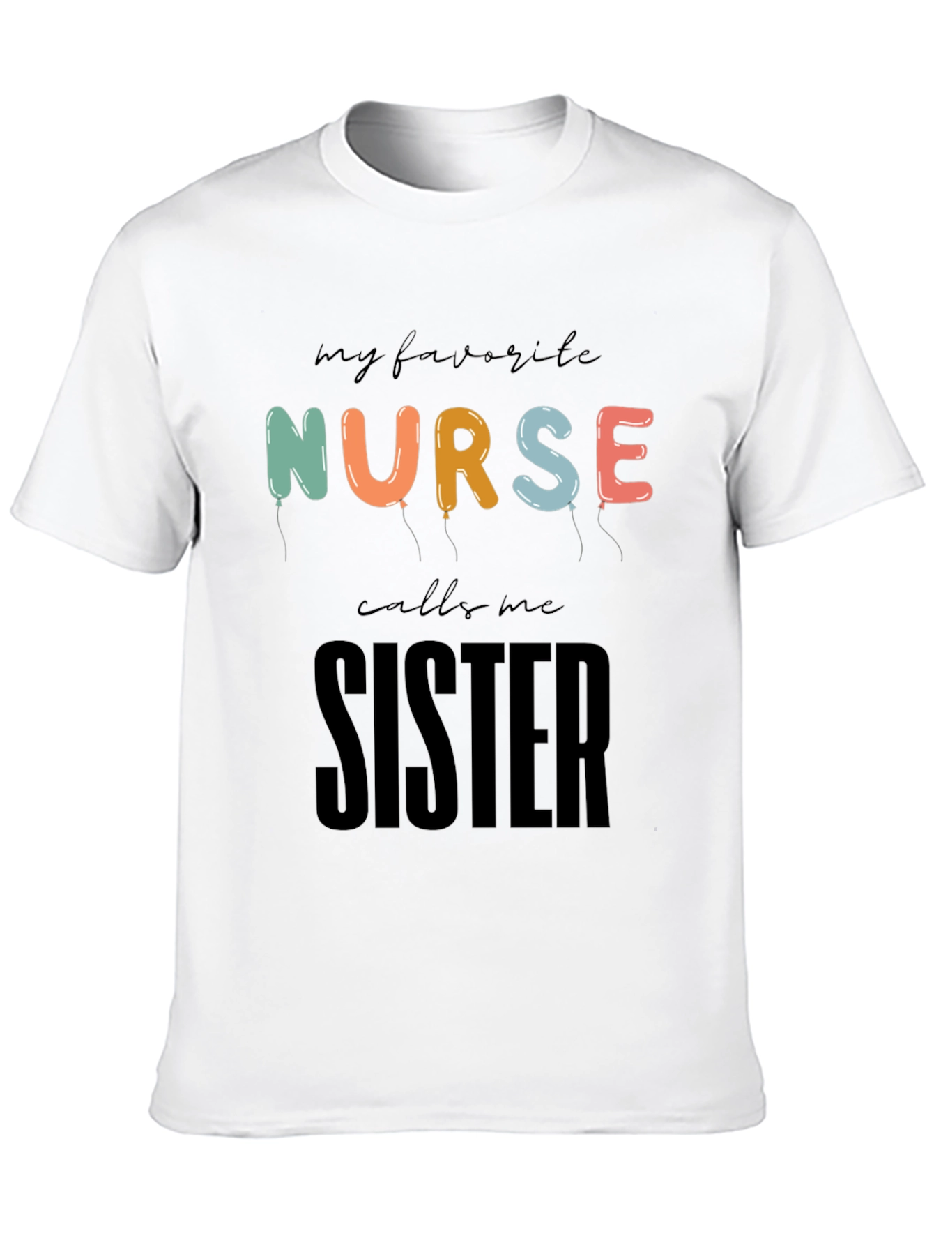 Black My Favorite Nurse Calls Me Sister T-Shirt view 10