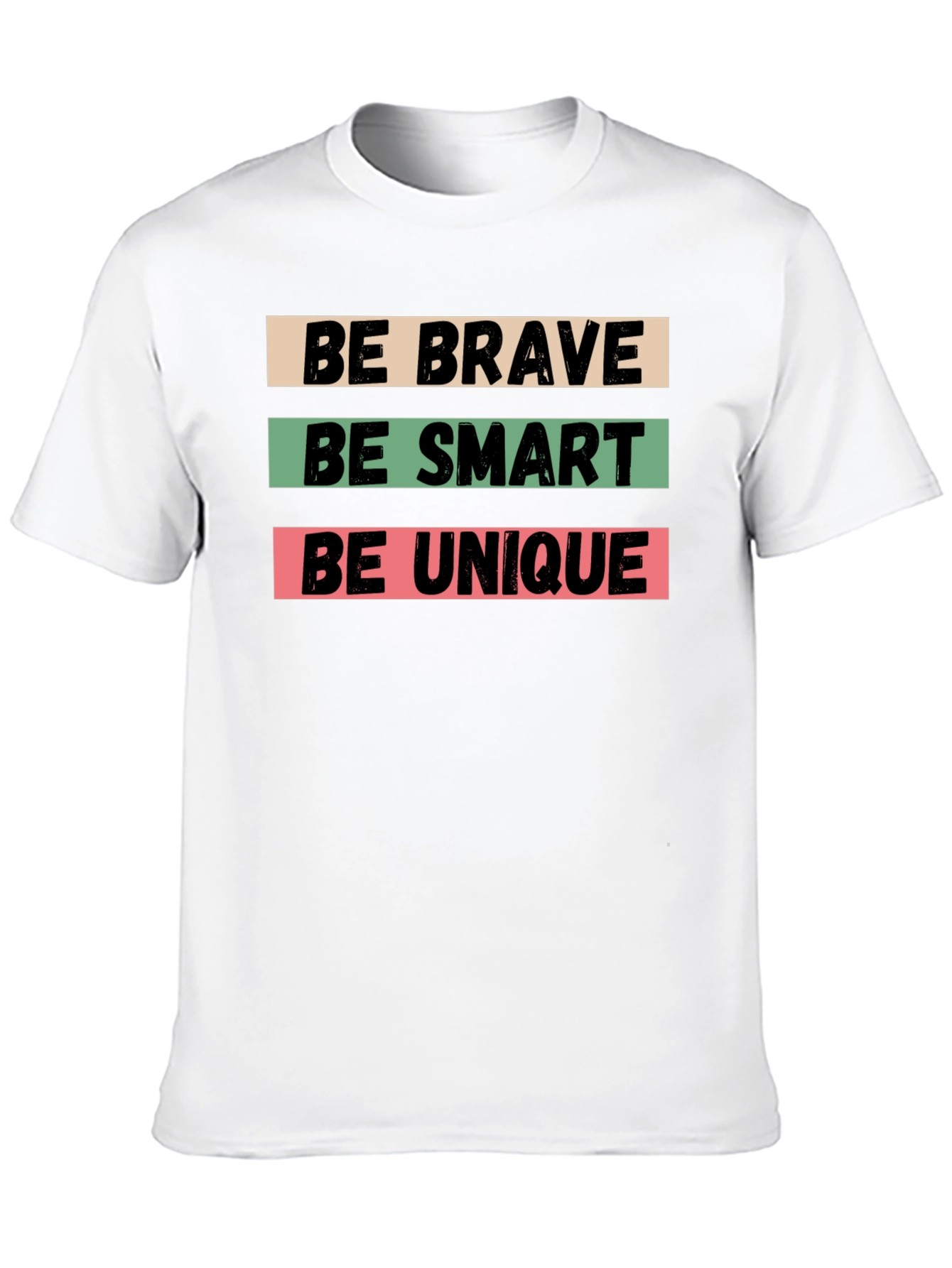 Black Be Brave, Be Smart, Be Unique Black T-Shirt view 10