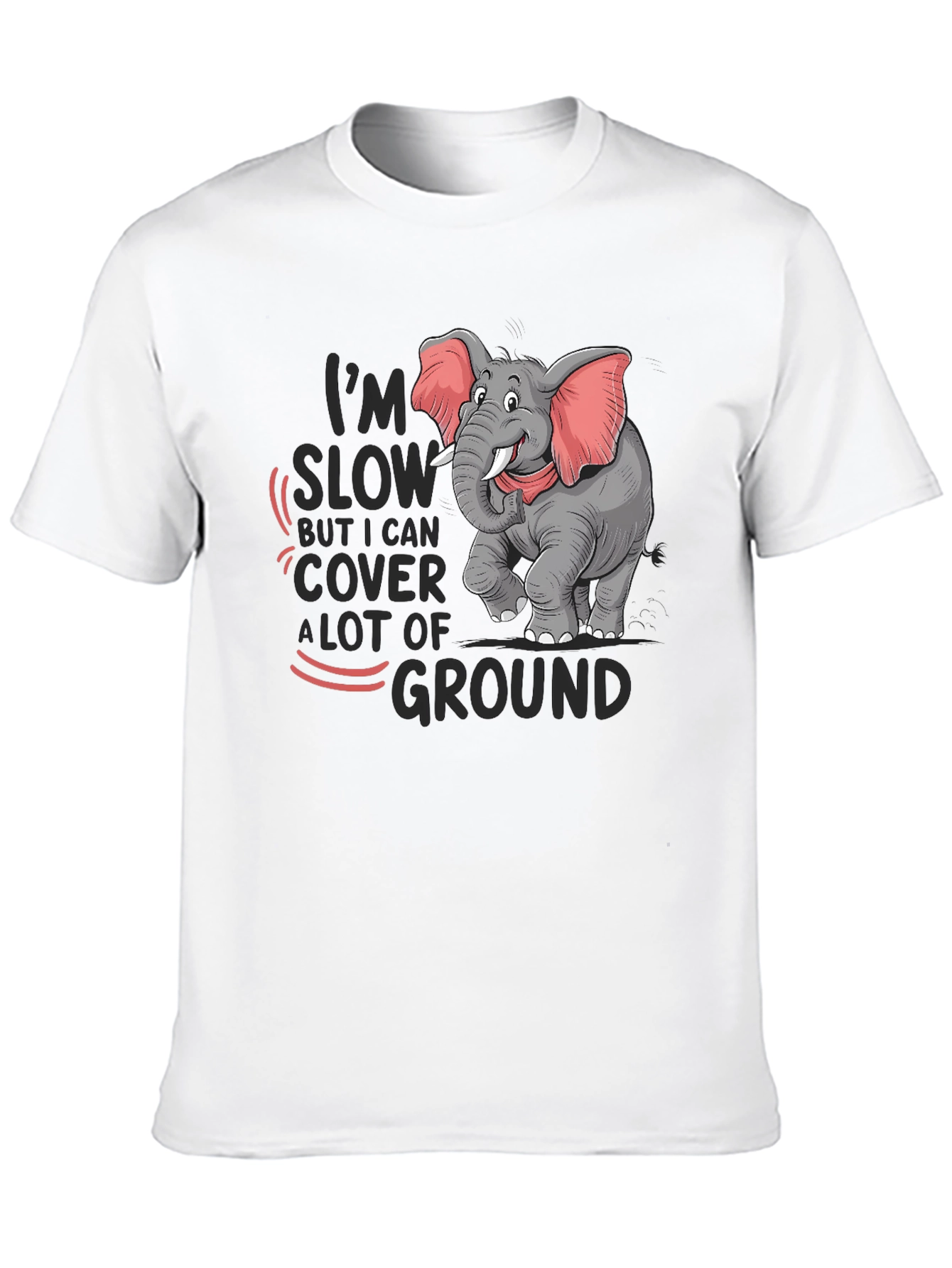 Black Elephant Humor T-Shirt: I'm Slow But Cover Ground view 10