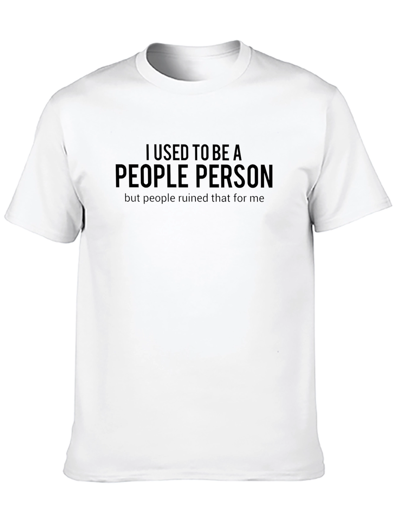 Black Sarcastic Graphic Tee: People Ruined It For Me view 10