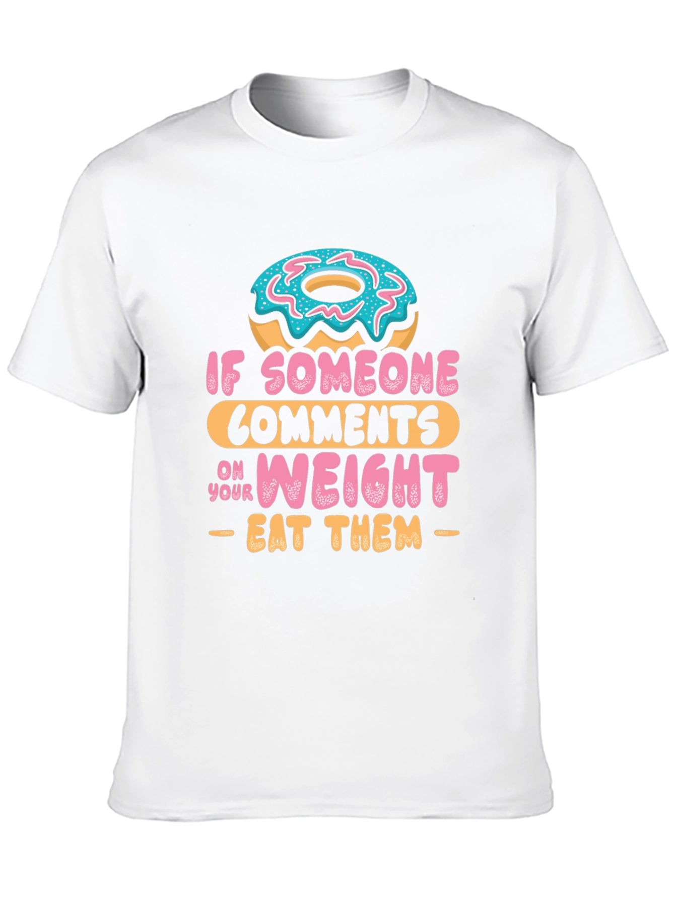 Black Eat Them Donut T-Shirt - Funny Weight Comment Tee view 10