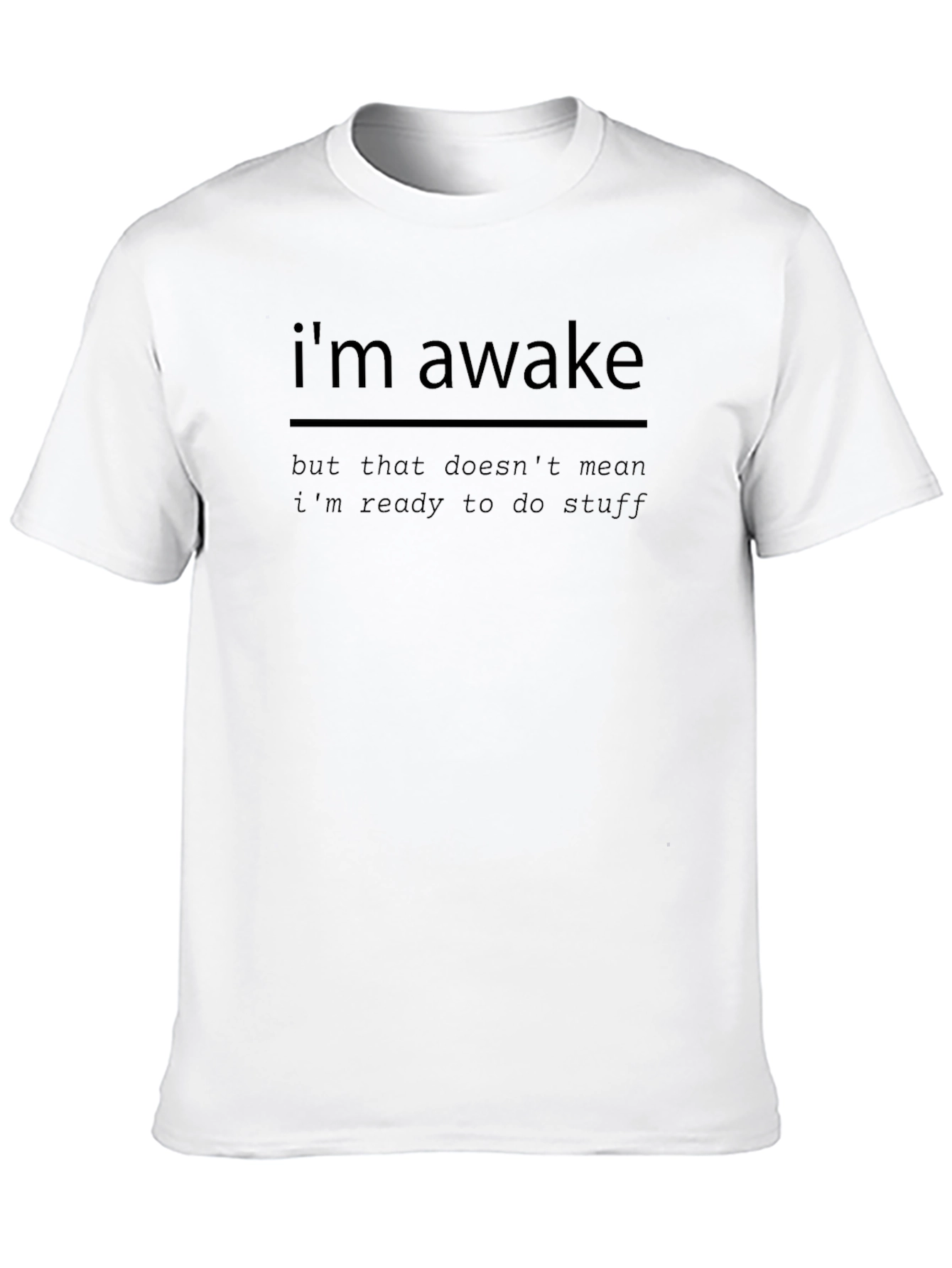 Black I'm Awake Funny Graphic T-Shirt view 10