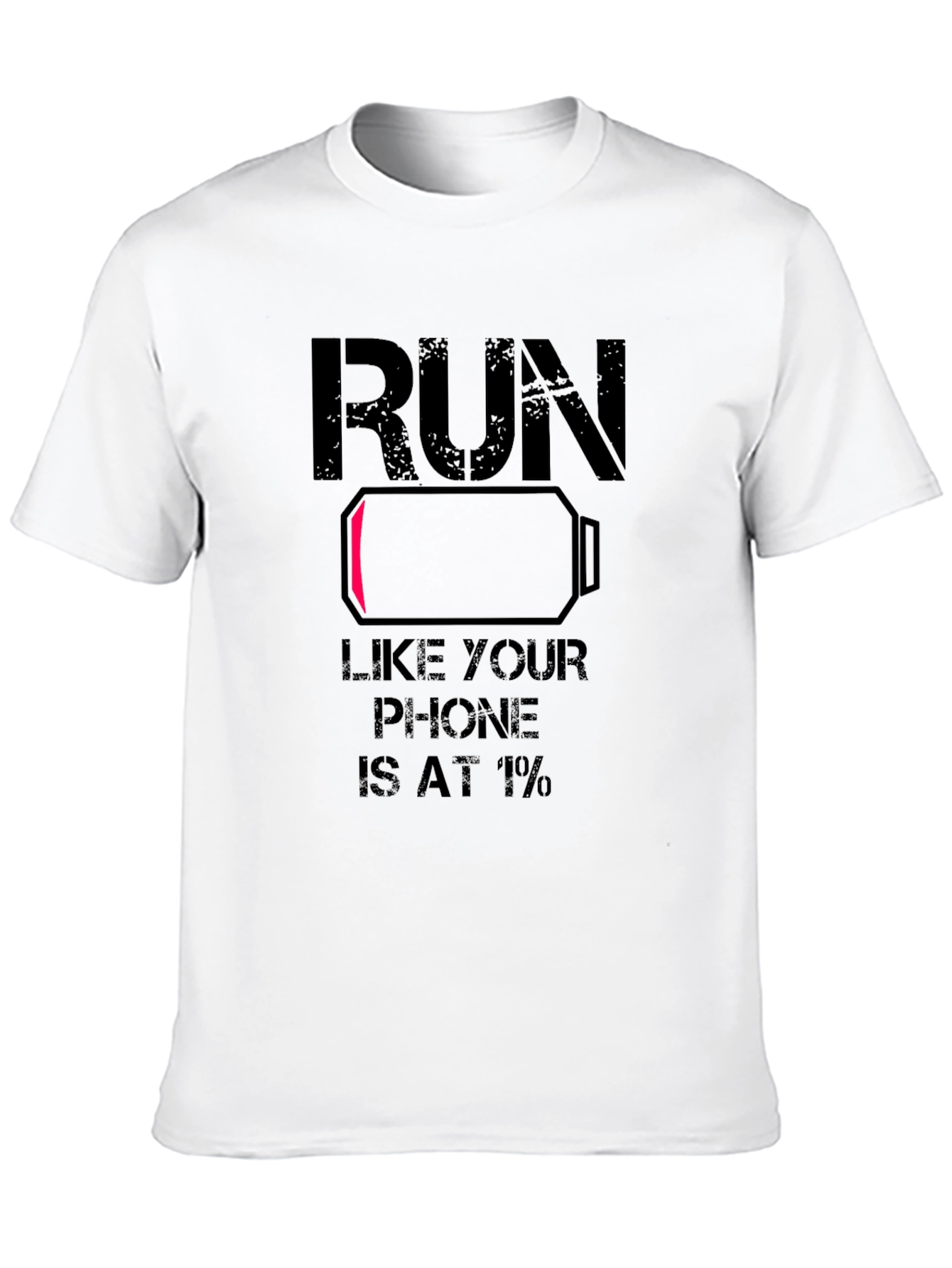 Black Run Like Your Phone is at 1% - Graphic Tee view 10