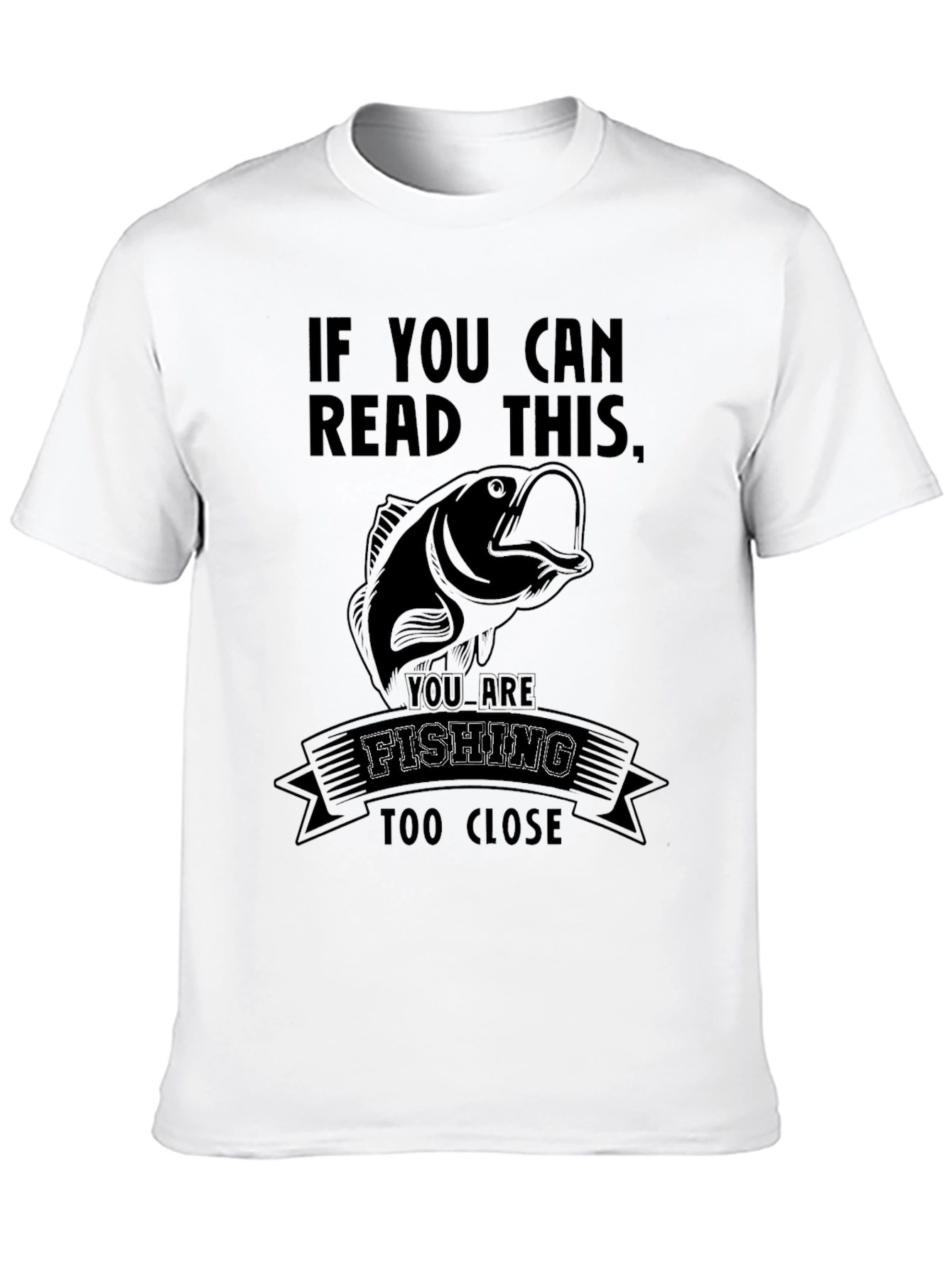 Black Fishing Humor Graphic T-Shirt - Read This Fishing Too Close Tee view 10