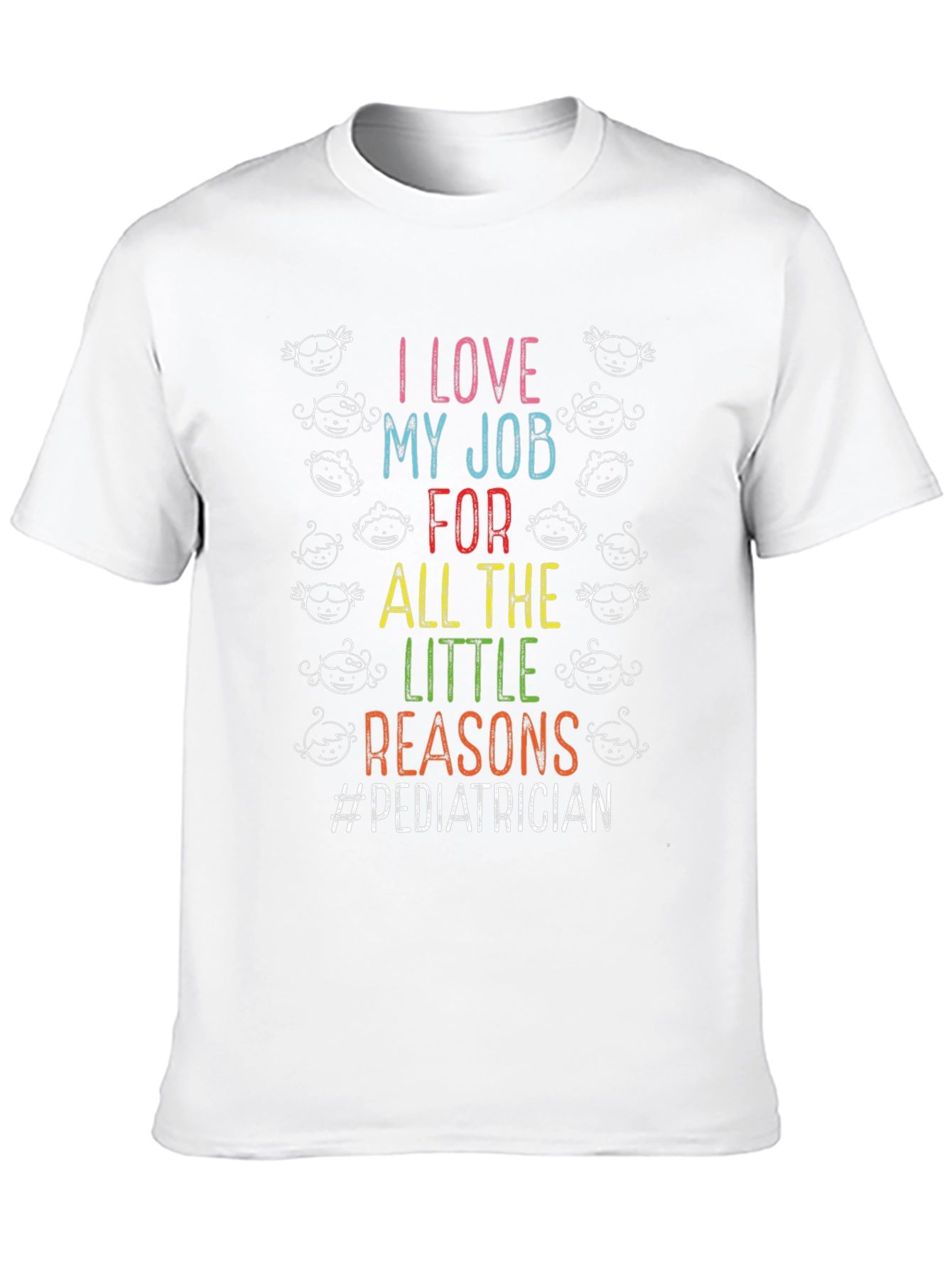 Black Pediatrician T-Shirt: I Love My Job! view 10