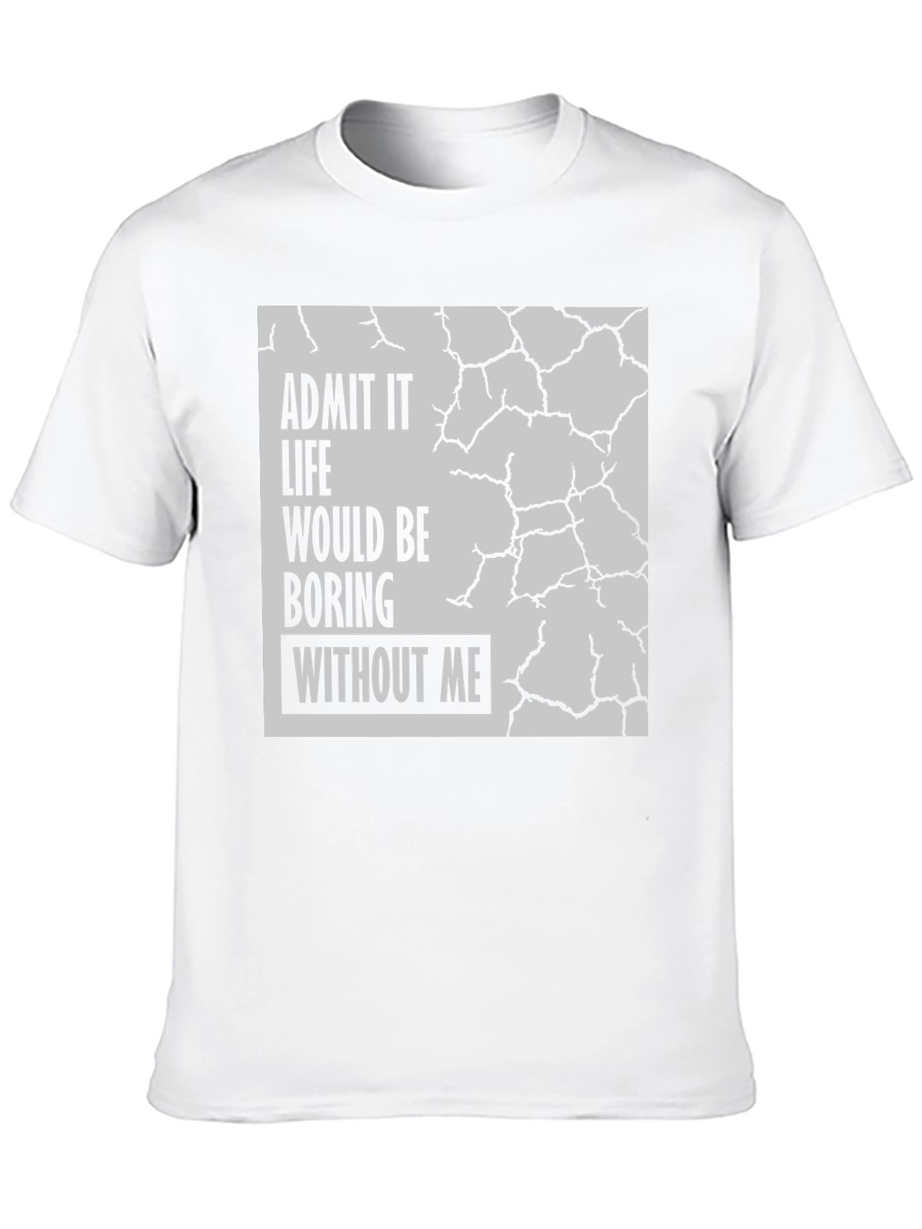 Black Admit It Life Would Be Boring T-Shirt view 10
