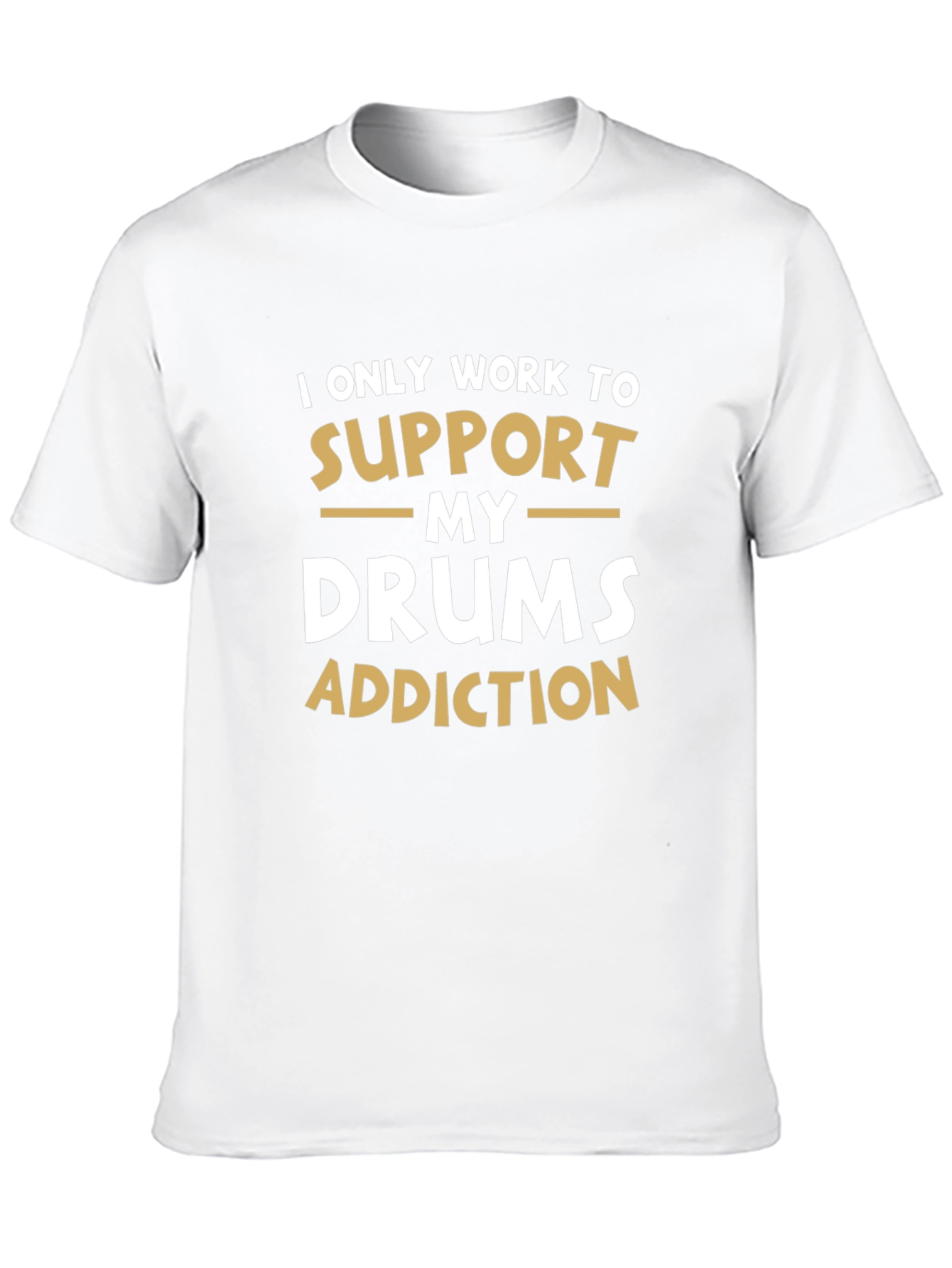 Black Drummer's Addiction T-Shirt: I Only Work to Support My Drums view 10