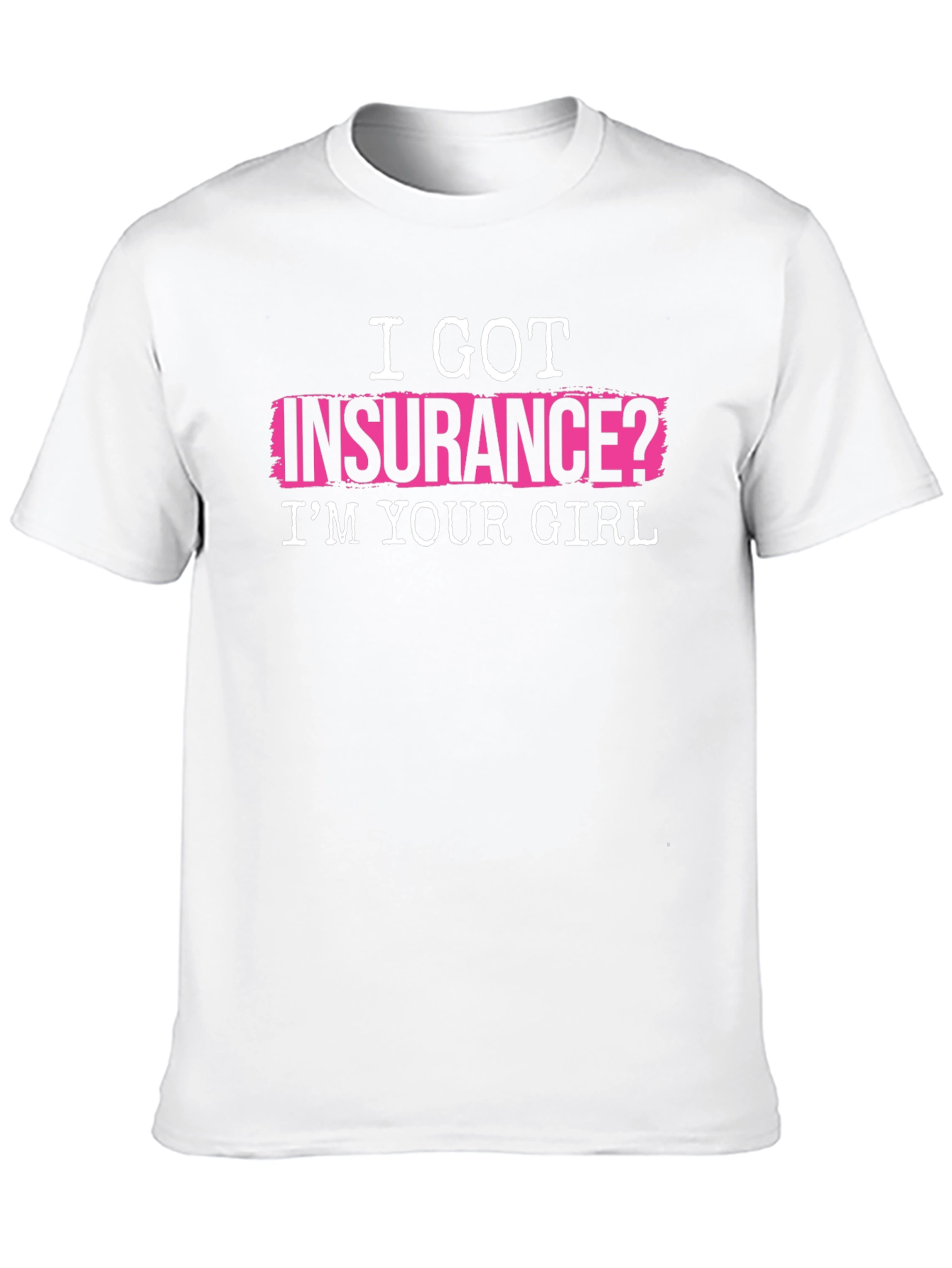 Black I Got Insurance? T-Shirt - Funny Slogan Tee view 10