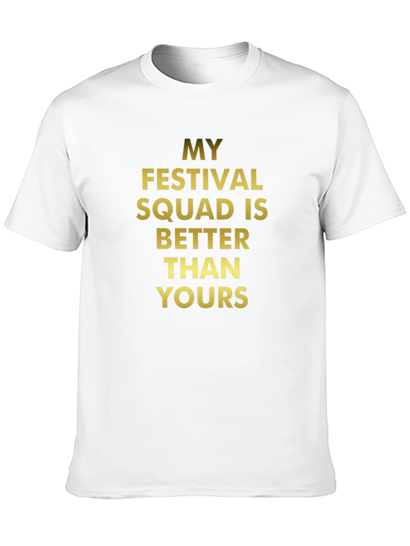 Black My Festival Squad T-Shirt - Better Than Yours view 10