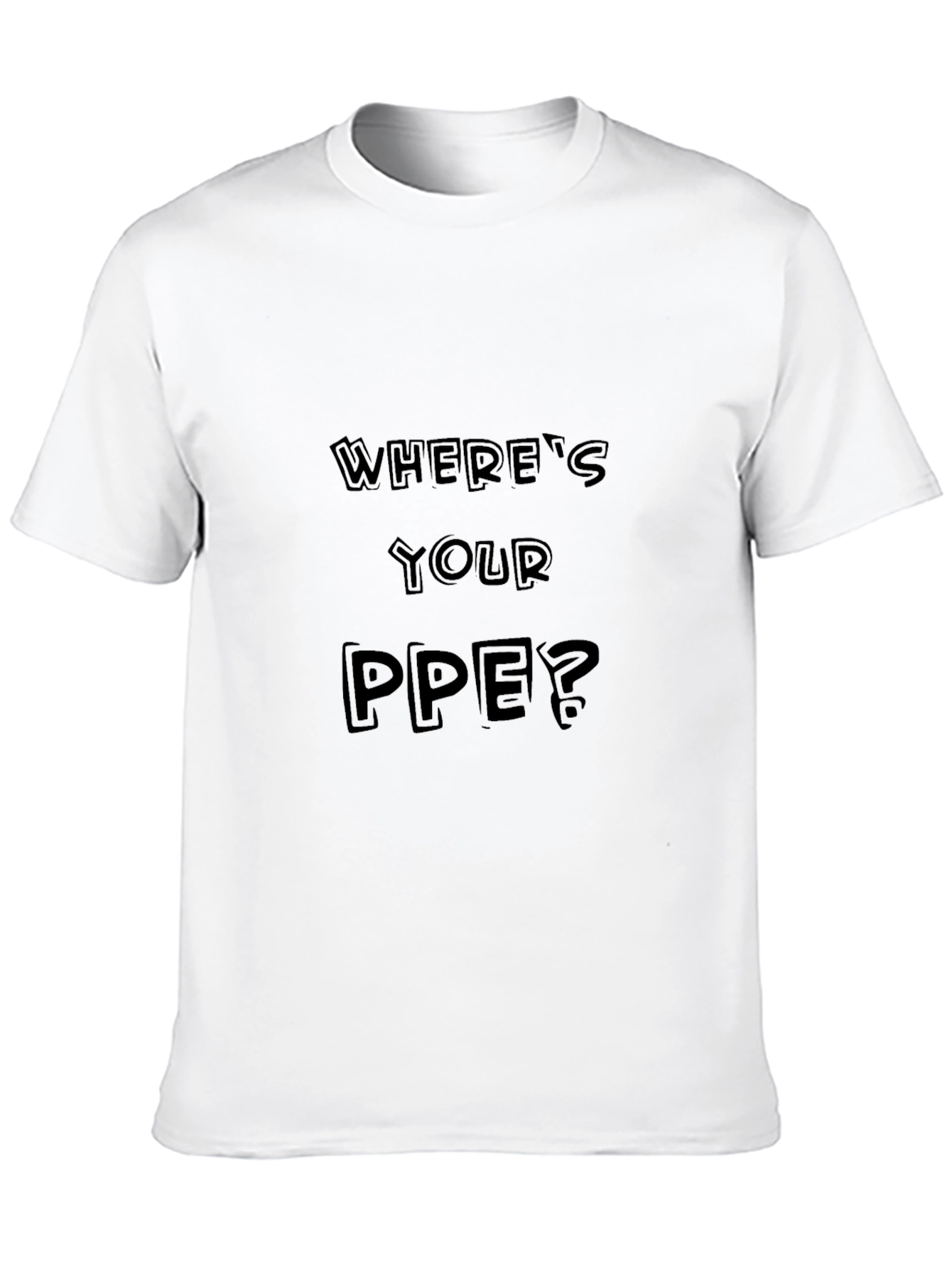 Black Where's Your PPE? Black Crewneck T-Shirt view 10