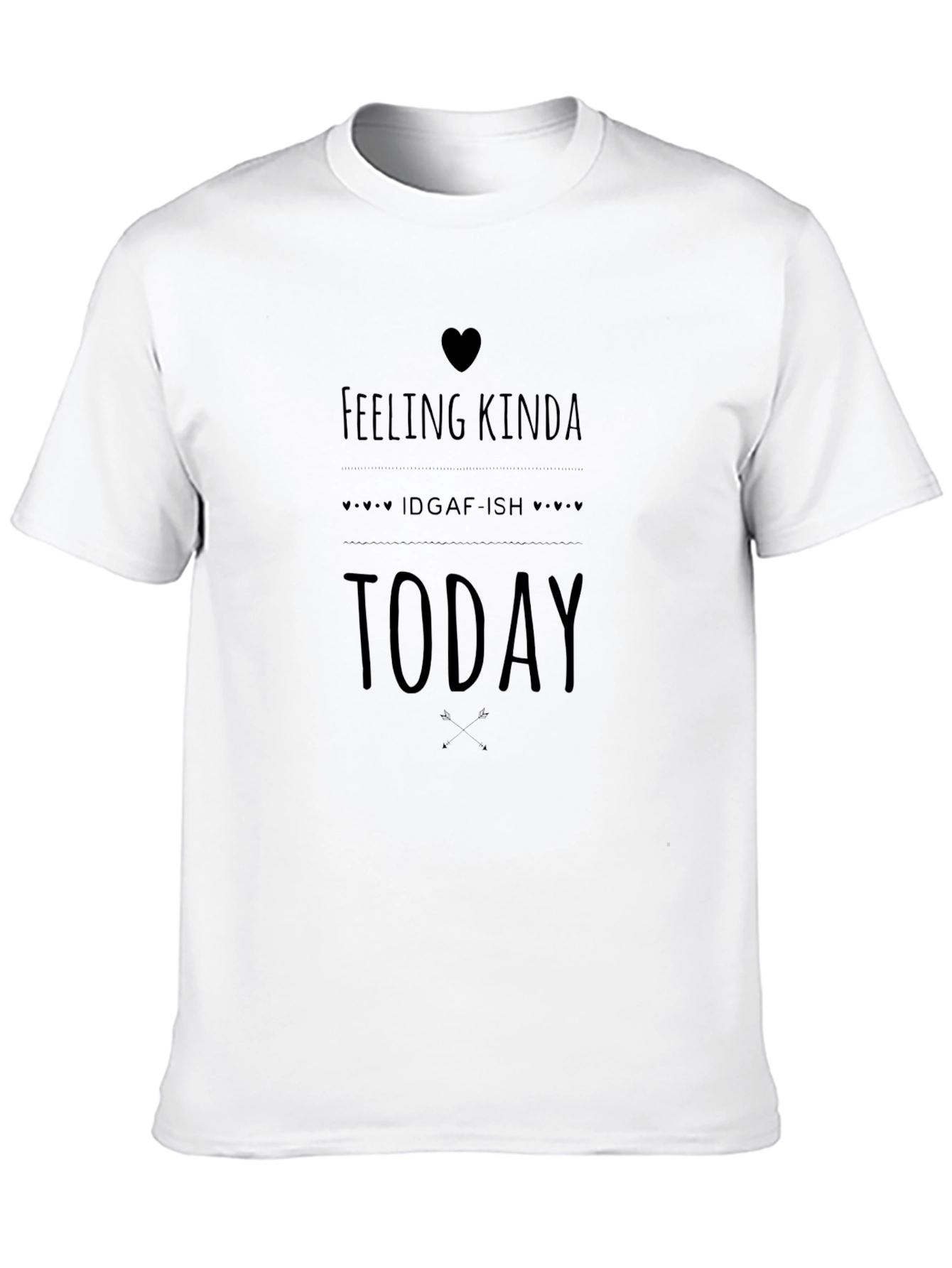 Black Feeling Kinda IDGAF-ish Today - Men's Black Tee view 10