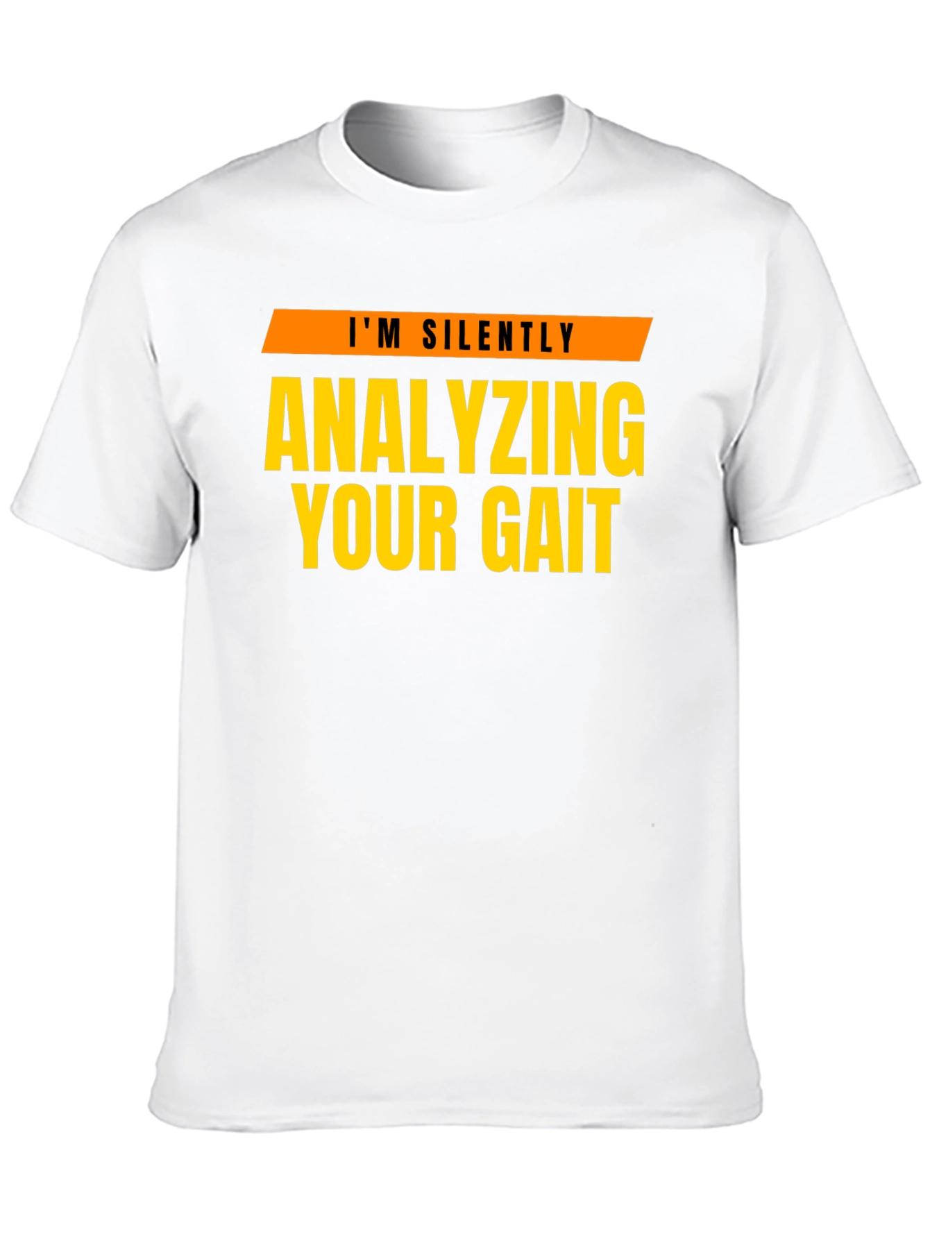Analyzing Your Gait T-Shirt - Funny Physical Therapy Tee - 10