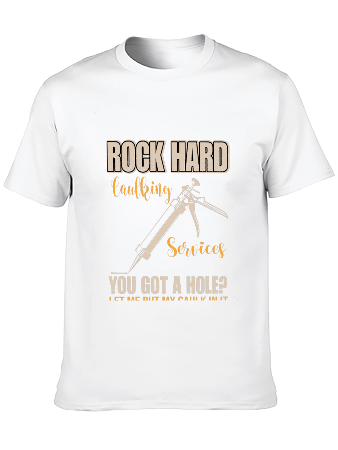 Black Rock Hard Caulking Services Funny Graphic T-Shirt view 10