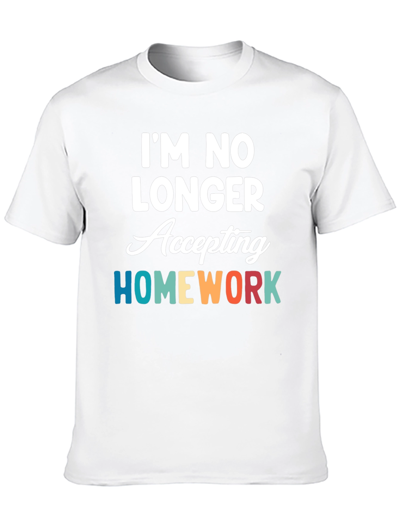 Black I'm No Longer Accepting Homework Graphic Tee view 10