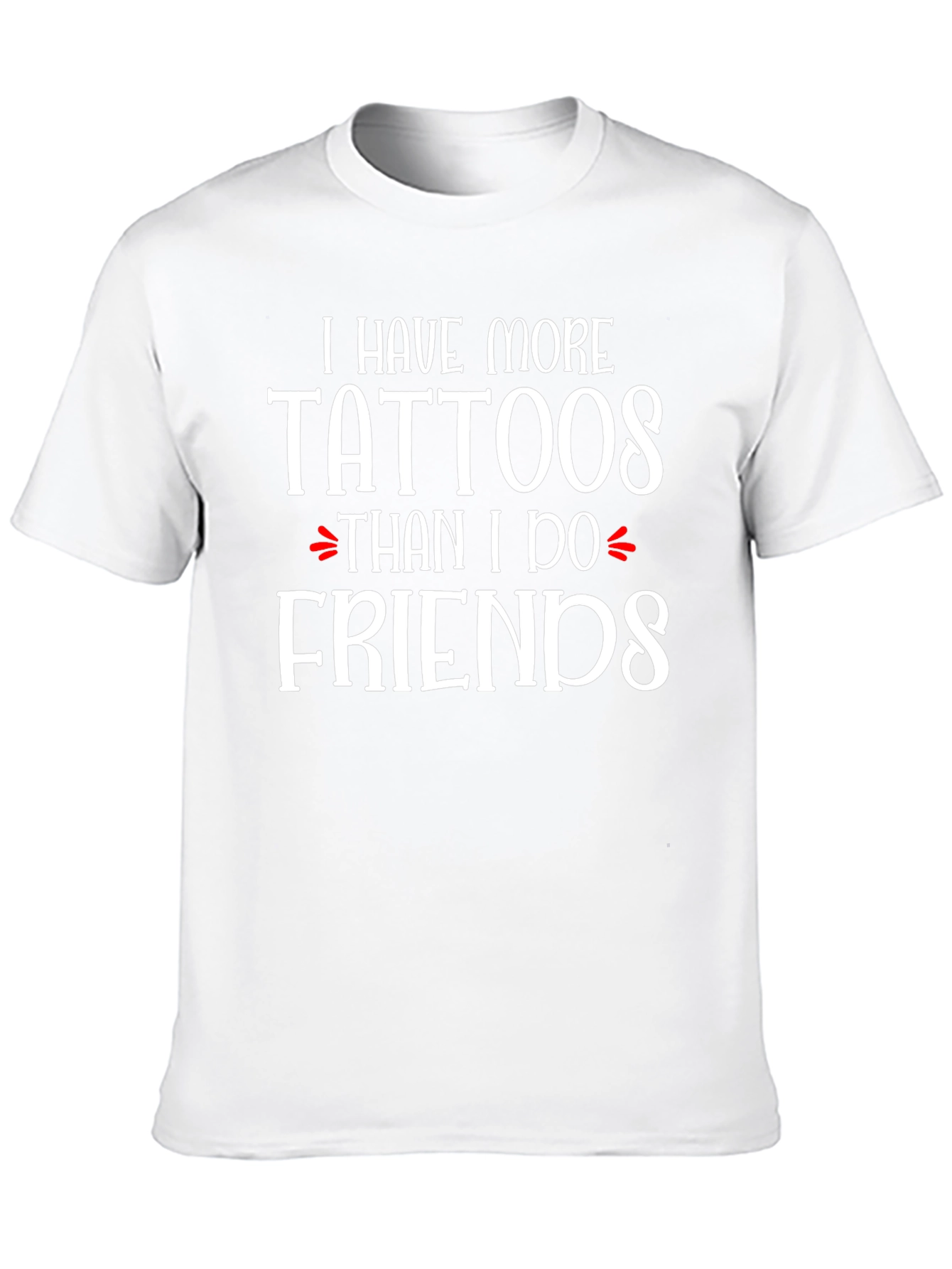 Black Tattoo Lover T-Shirt: More Tattoos Than Friends! view 10