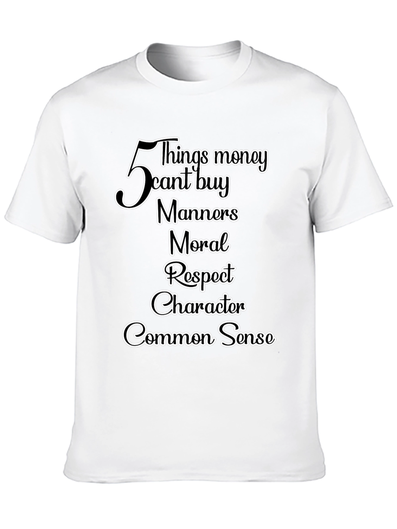 Black Money Can't Buy T-Shirt: Manners, Moral, Respect view 10