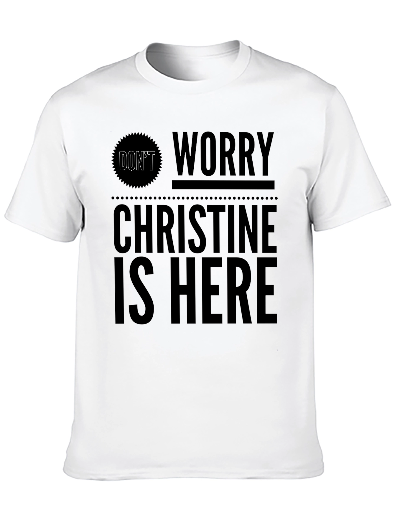 Black Don't Worry Christine Is Here Black Graphic Tee view 10