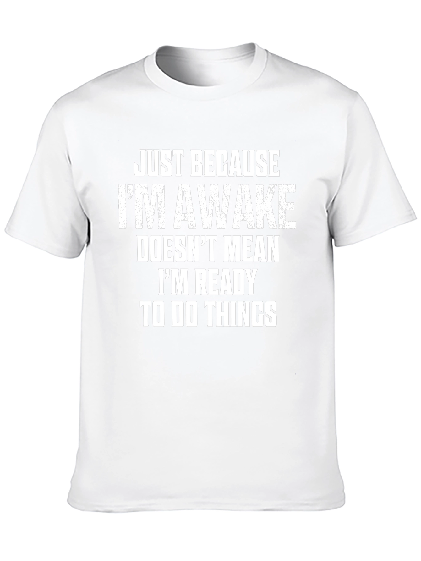 Black Funny Sarcastic T-Shirt: Just Because I'm Awake view 10
