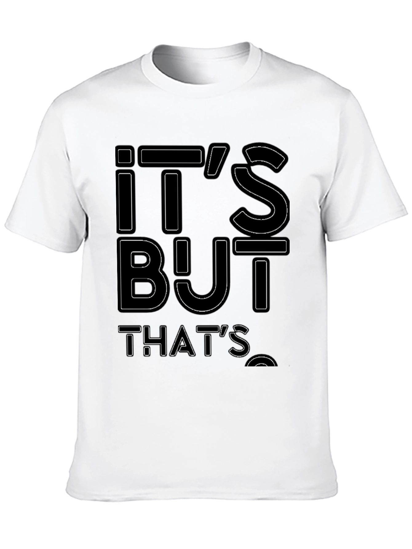 Black It's But That's Funny Graphic Tee view 10