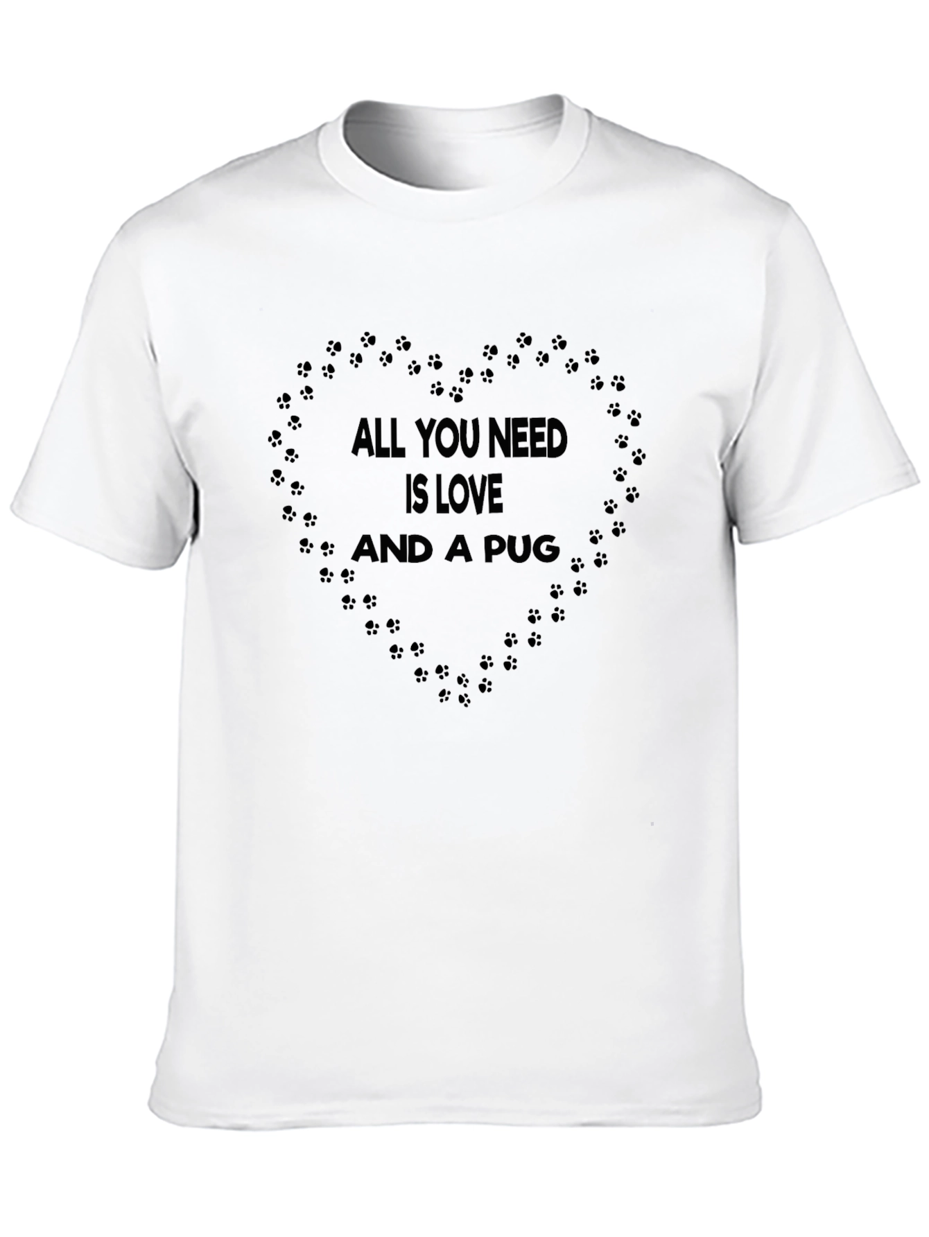 Black All You Need Is Love and a Pug T-Shirt view 10