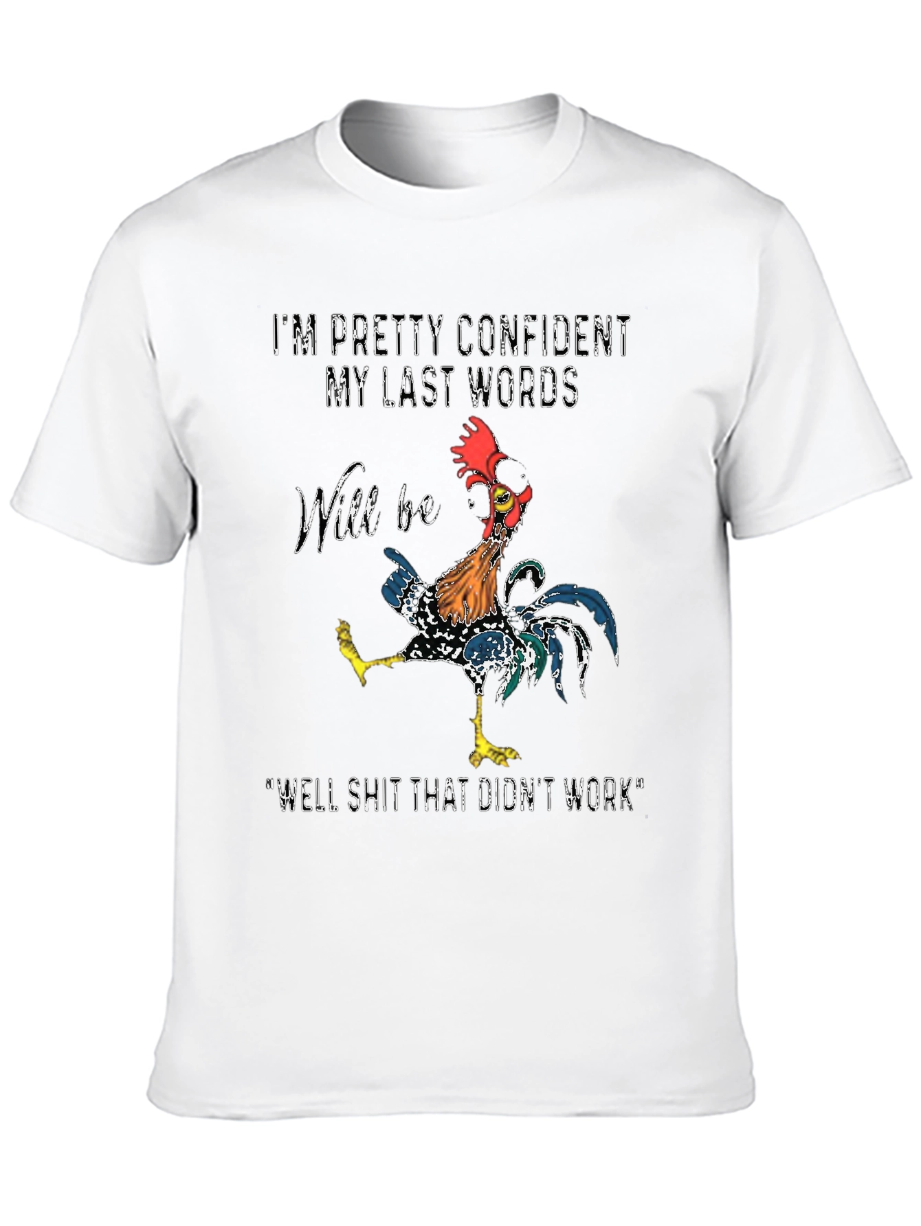 Black Confident Last Words Rooster T-Shirt view 10