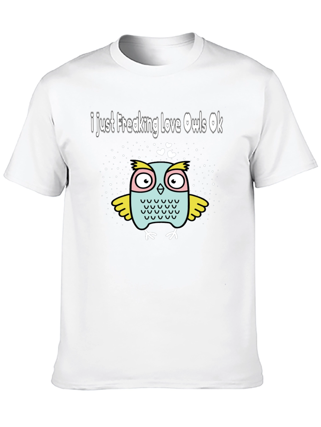 Black I Just Freaking Love Owls T-Shirt view 10