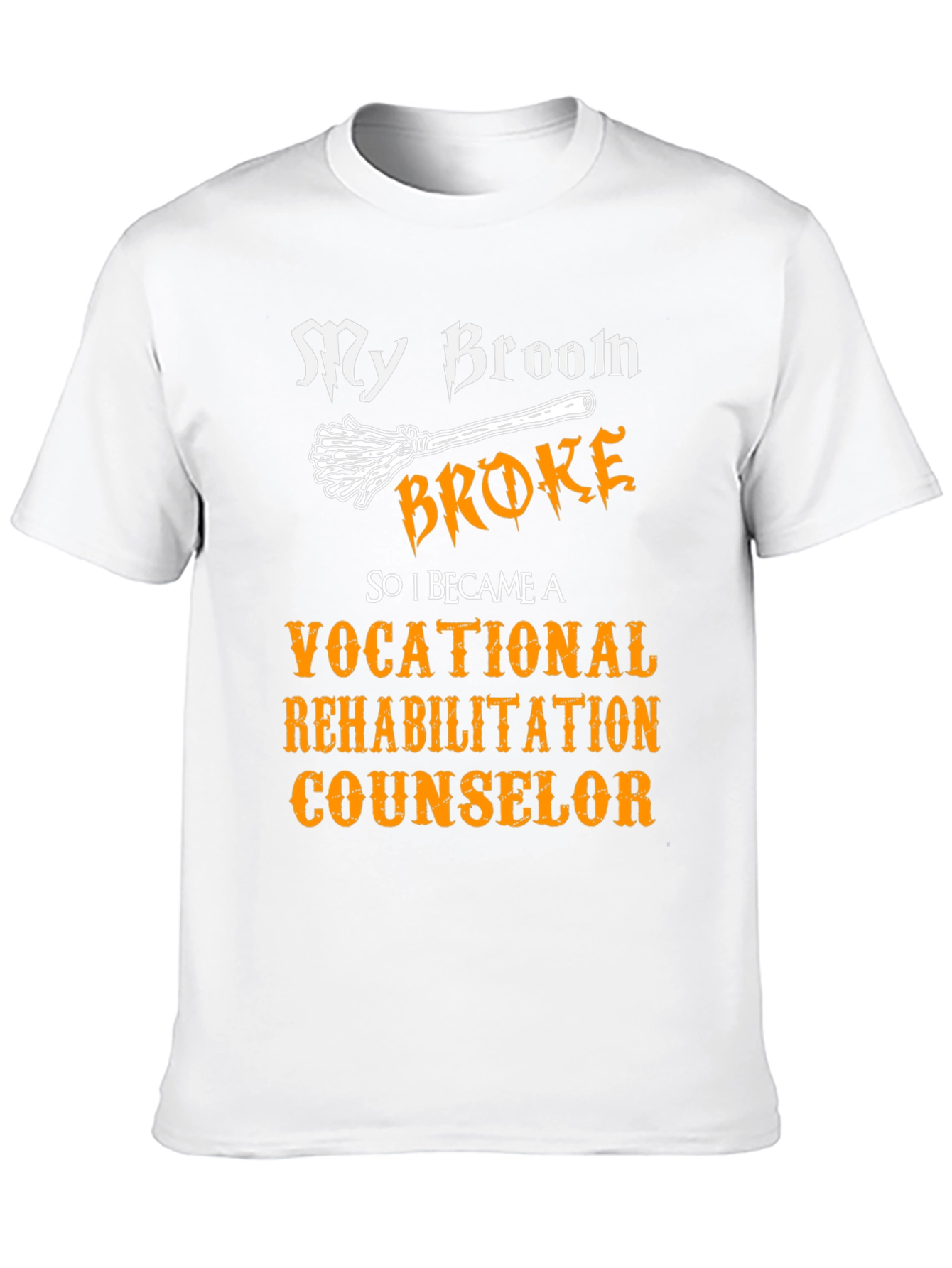 Black My Broom Broke Vocational Rehabilitation Counselor T-Shirt view 10