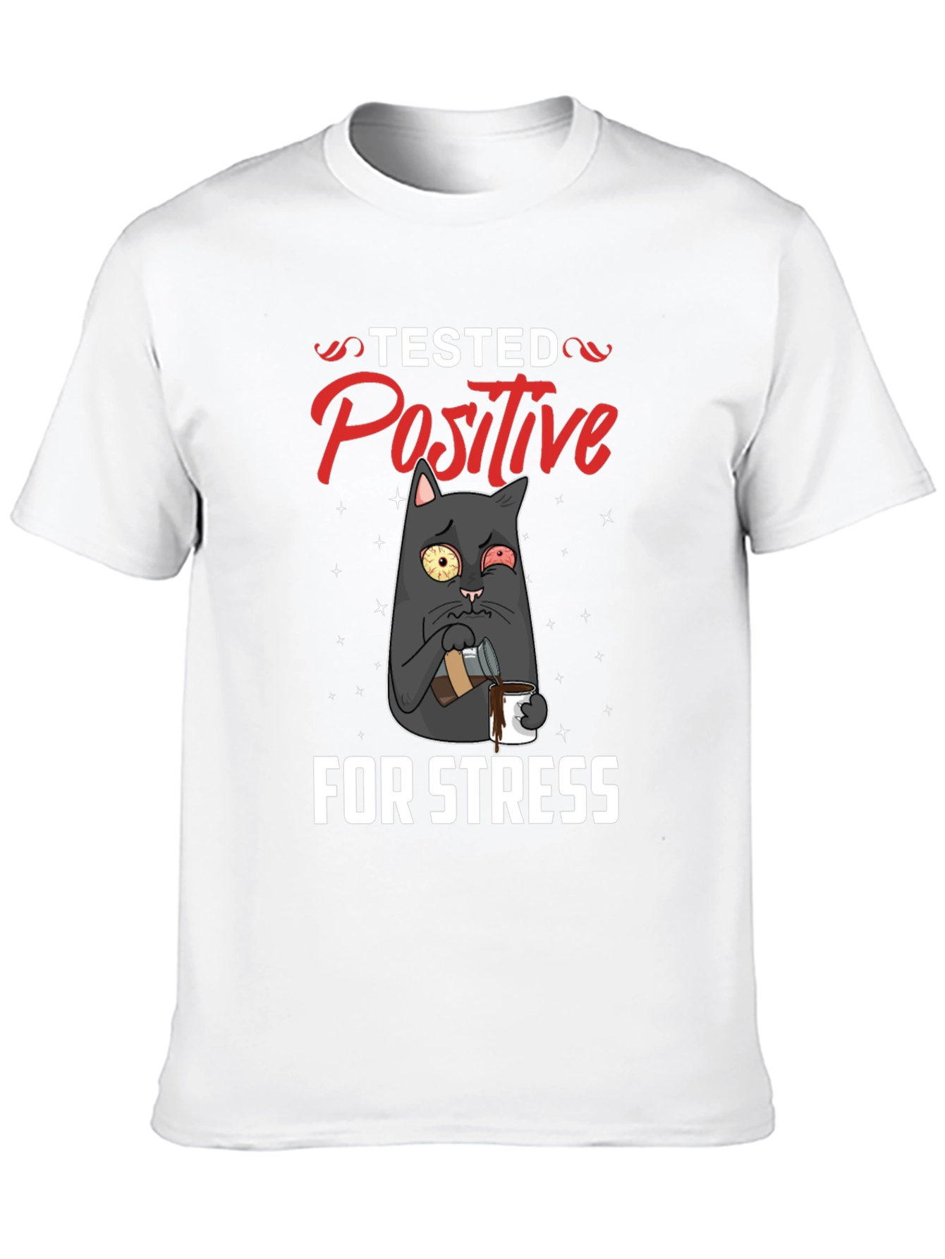 Black Stressed Cat T-Shirt - Tested Positive Design view 10