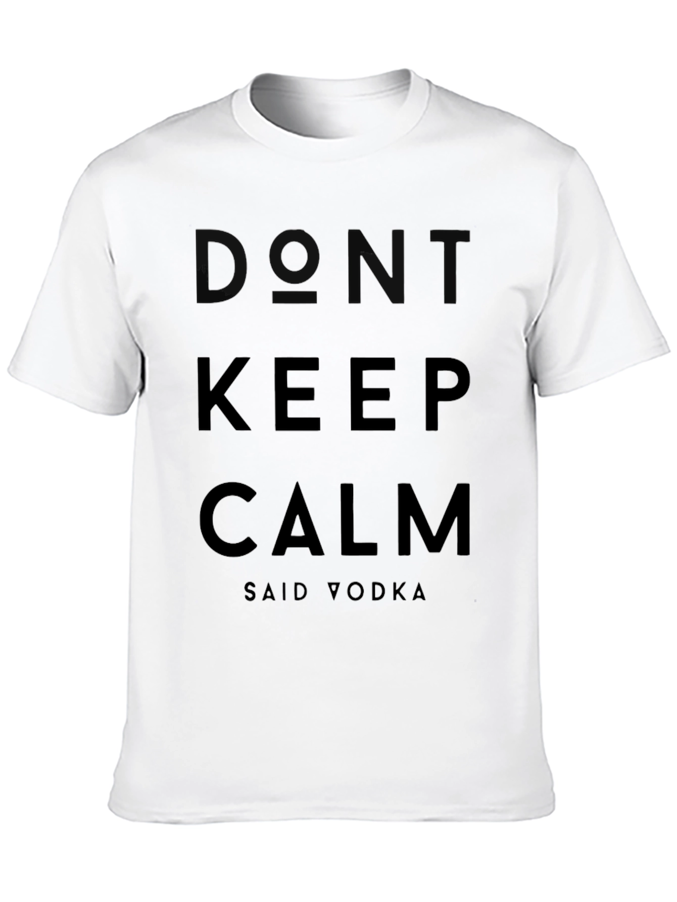 Black Don't Keep Calm Said Vodka Graphic T-Shirt view 10