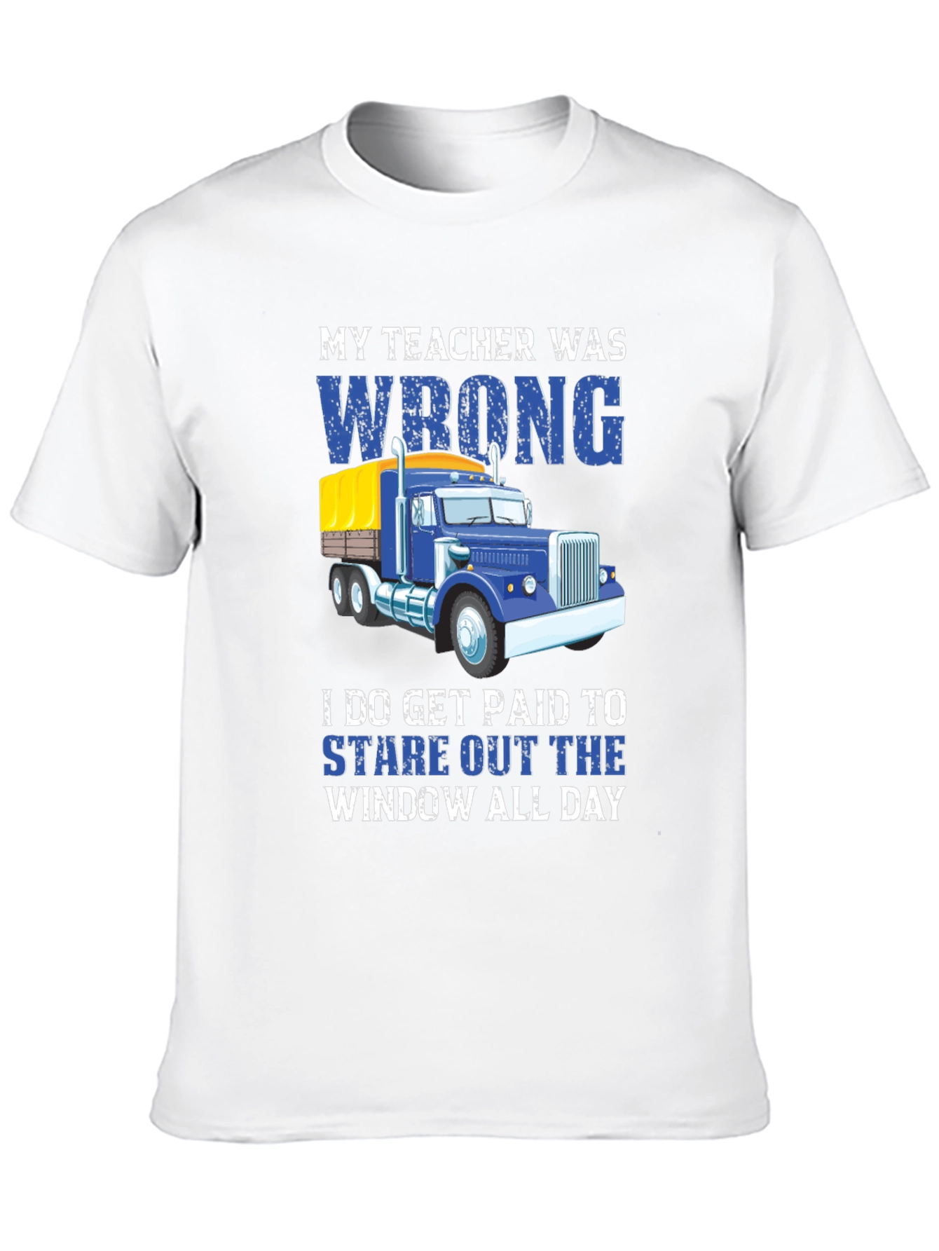 Black Funny Trucker T-Shirt: My Teacher Was Wrong view 10