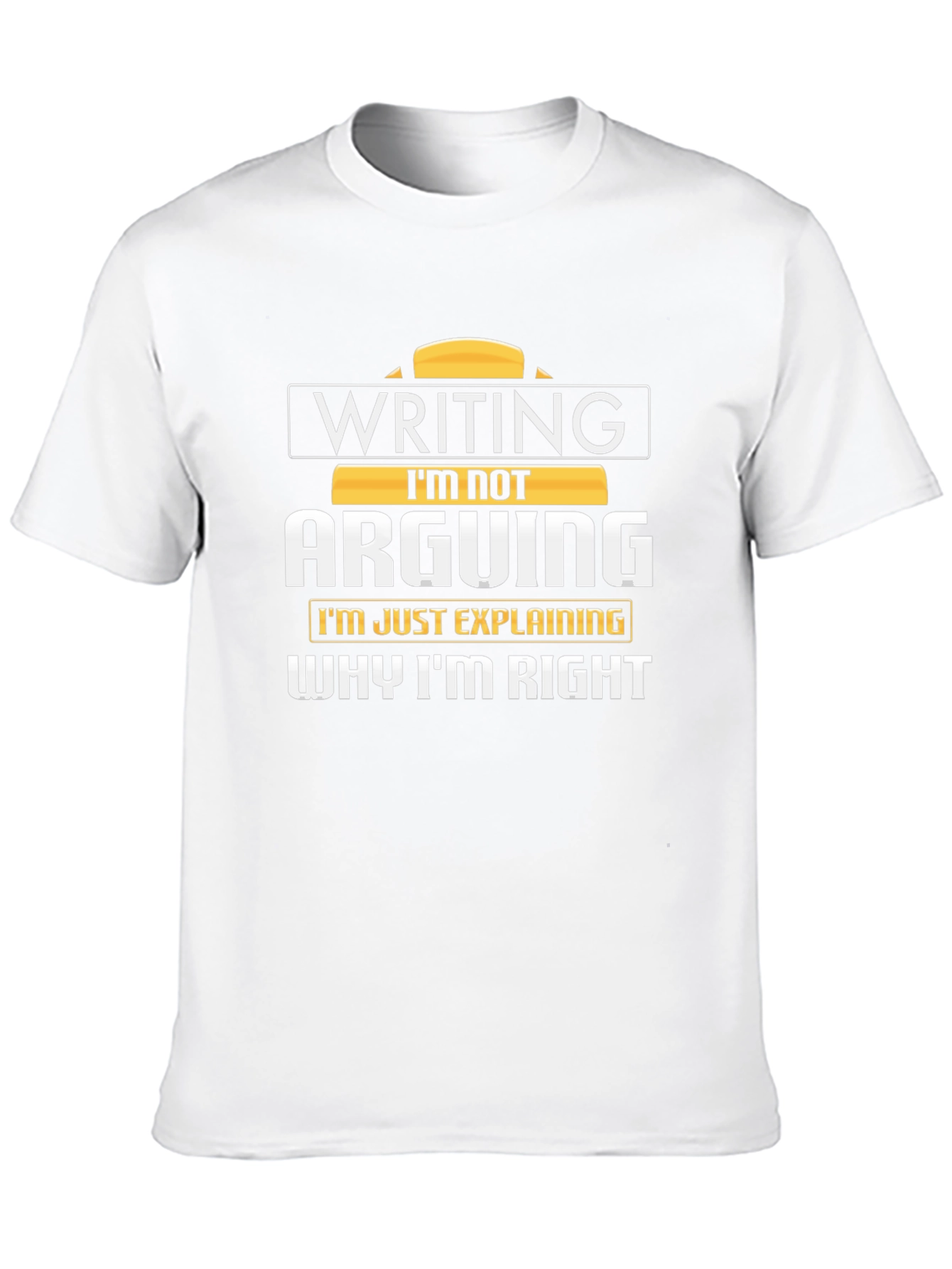 Black Writing I'm Not Arguing T-Shirt view 10