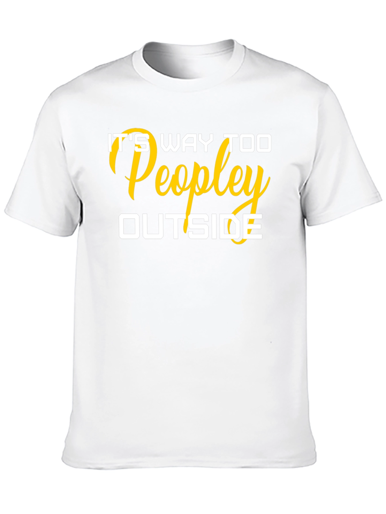 Black It's Way Too Peopley Outside T-Shirt view 10