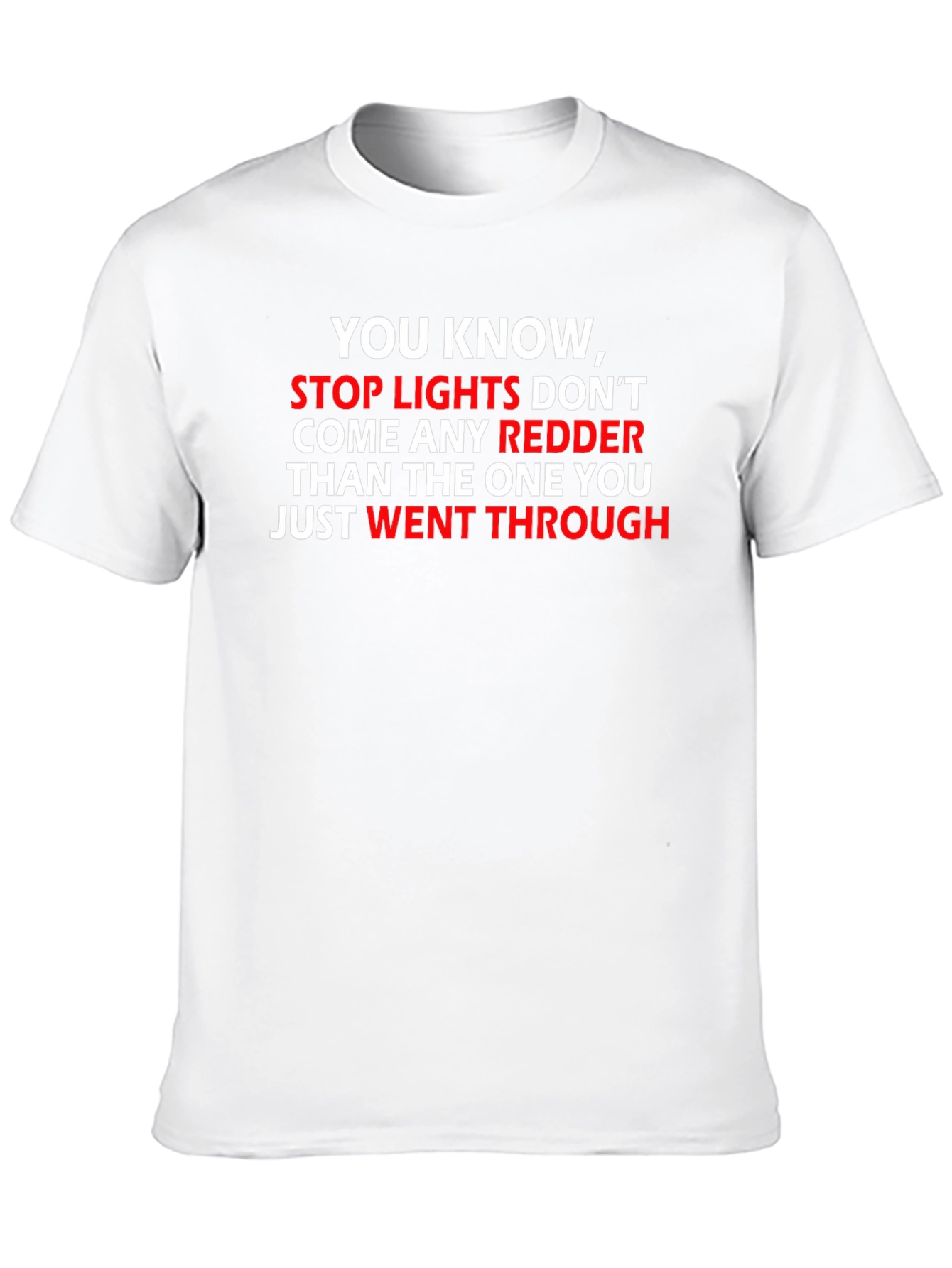 Black Funny Stop Light T-Shirt - Redder Than You Went Through! view 10