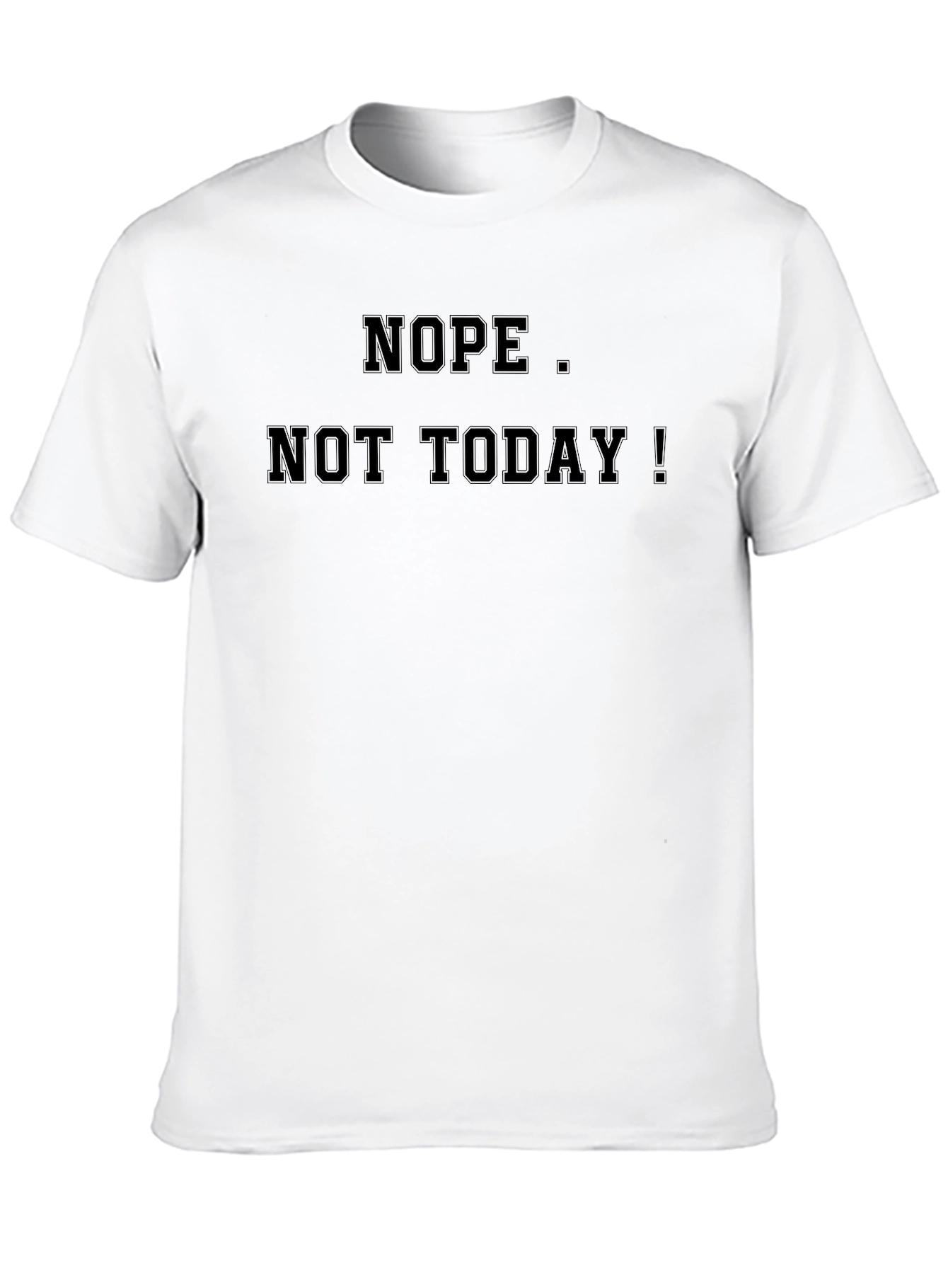 Black Nope. Not Today! Graphic T-Shirt - Relaxed Fit view 10